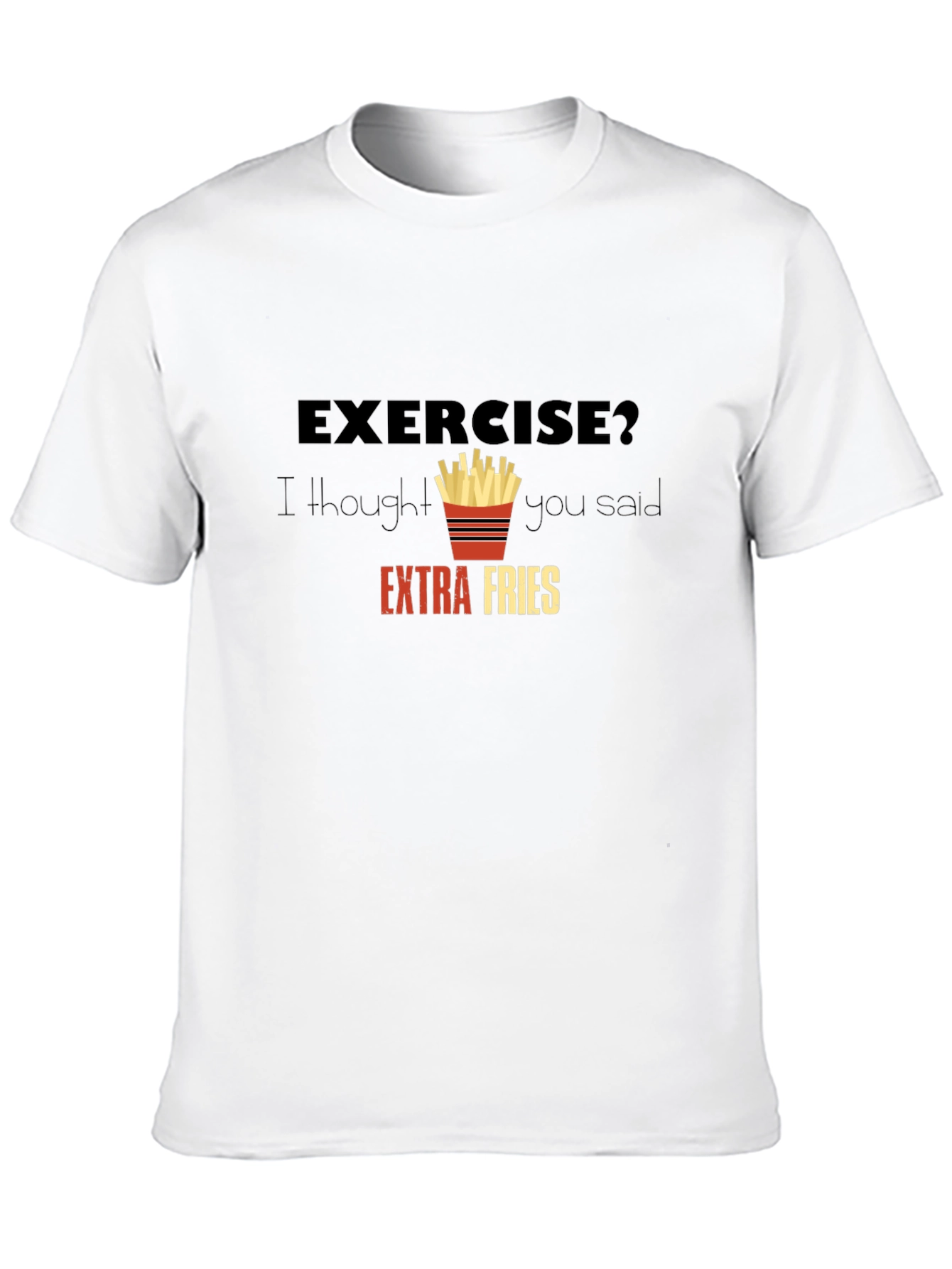 Black Exercise? Extra Fries Graphic T-Shirt - Funny Foodie Tee view 10