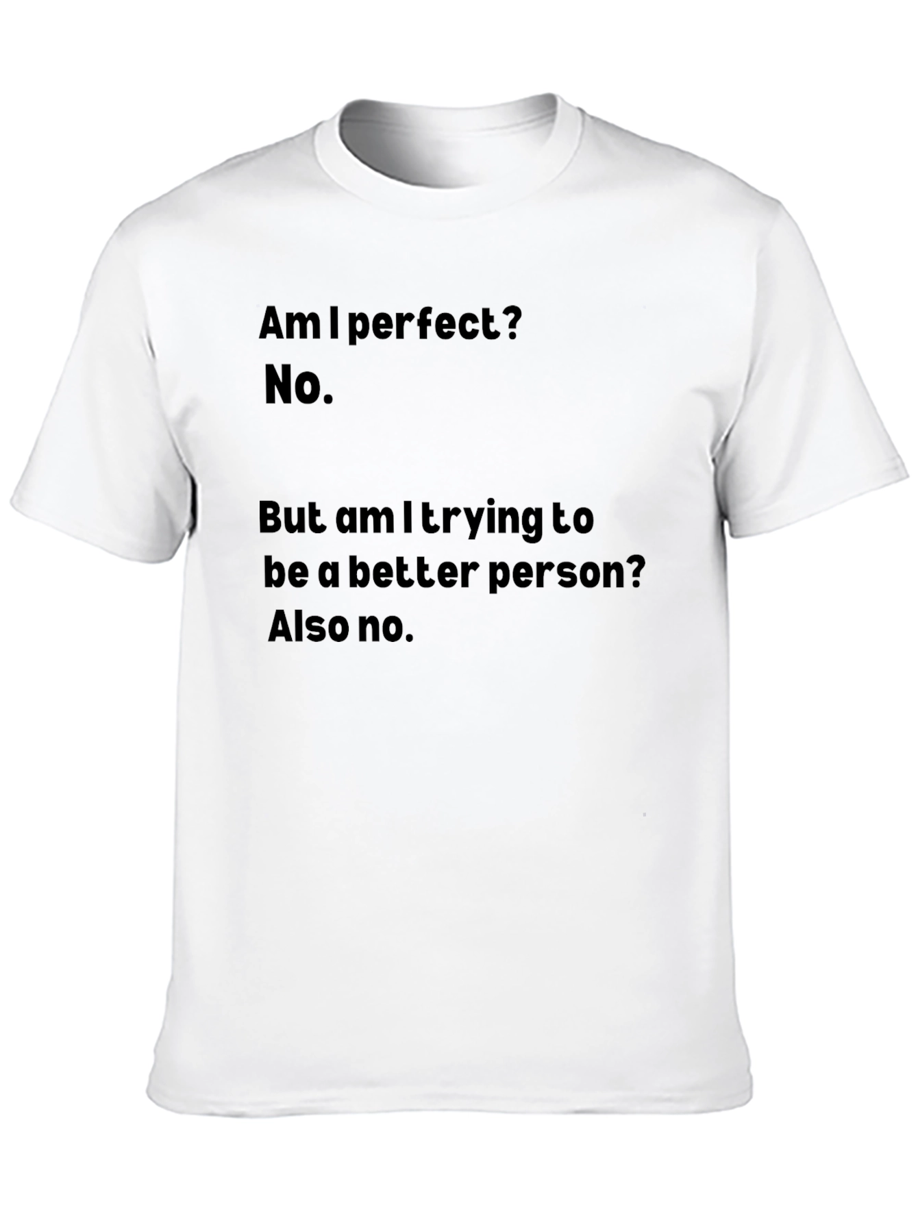 Black Funny T-Shirt - Am I Perfect? No. Humor Tee view 10