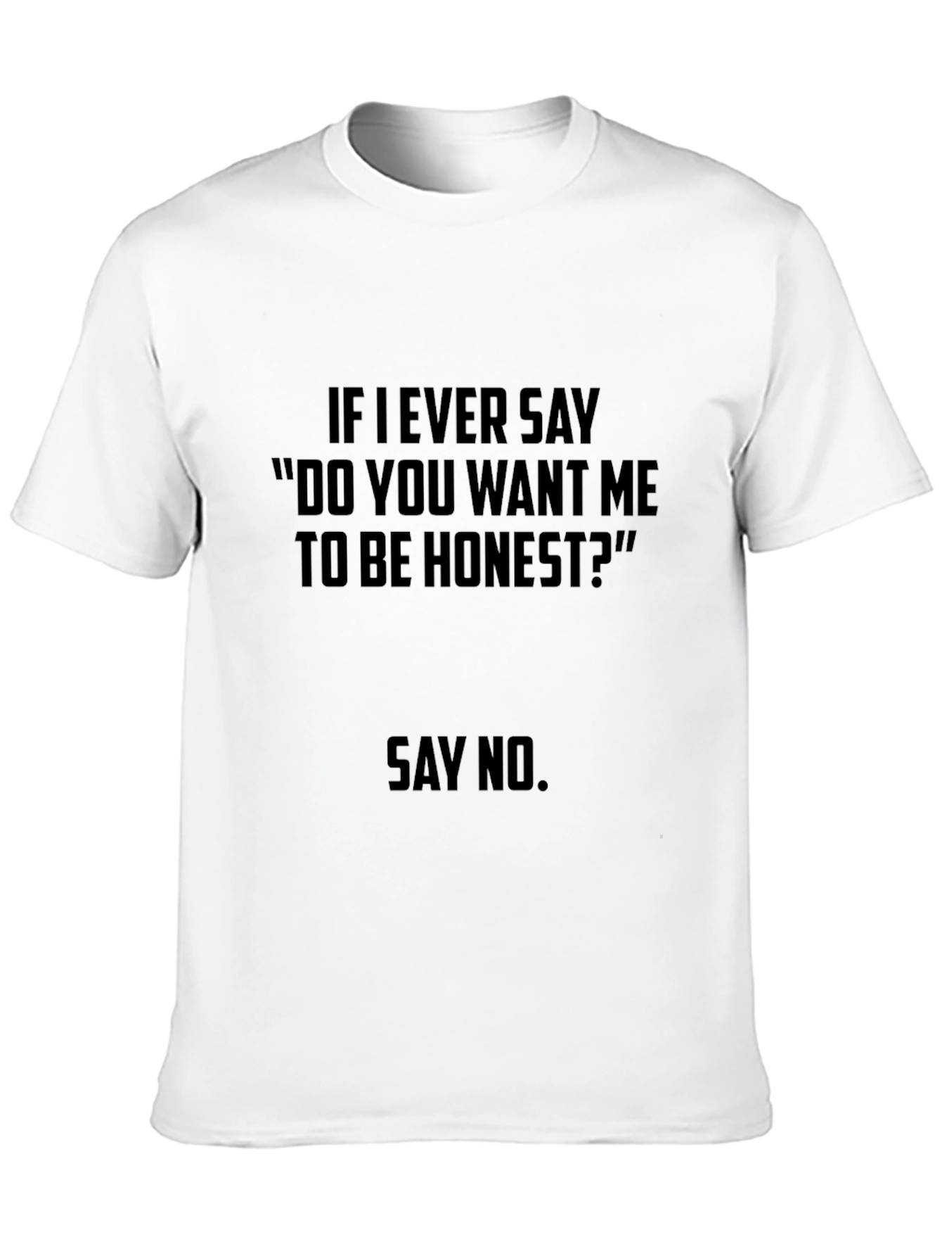 Black Funny Honesty Quote T-Shirt - Say No! view 10