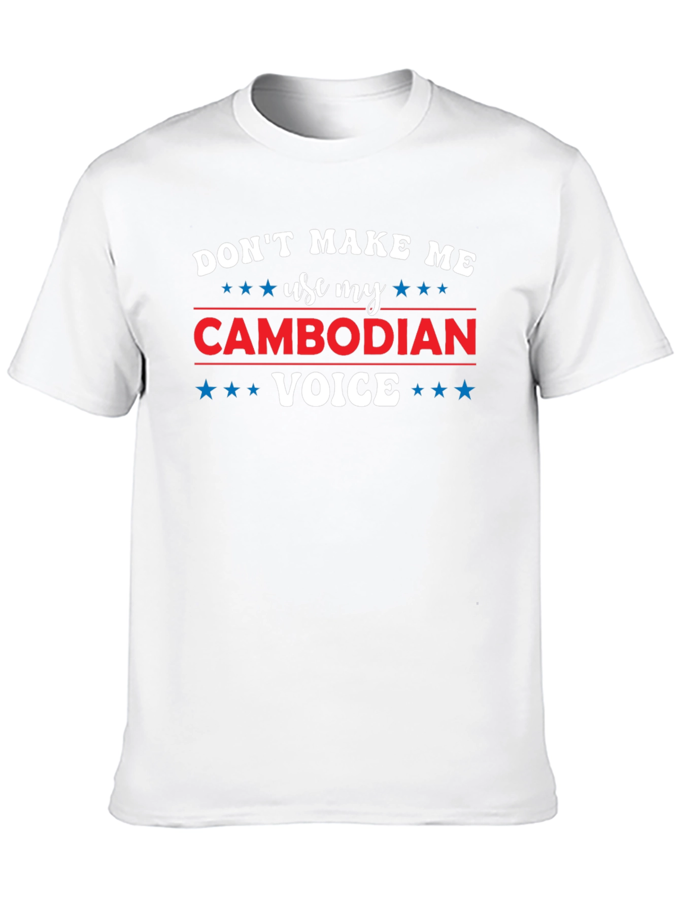 Black Don't Make Me Use My Cambodian Voice T-Shirt view 10