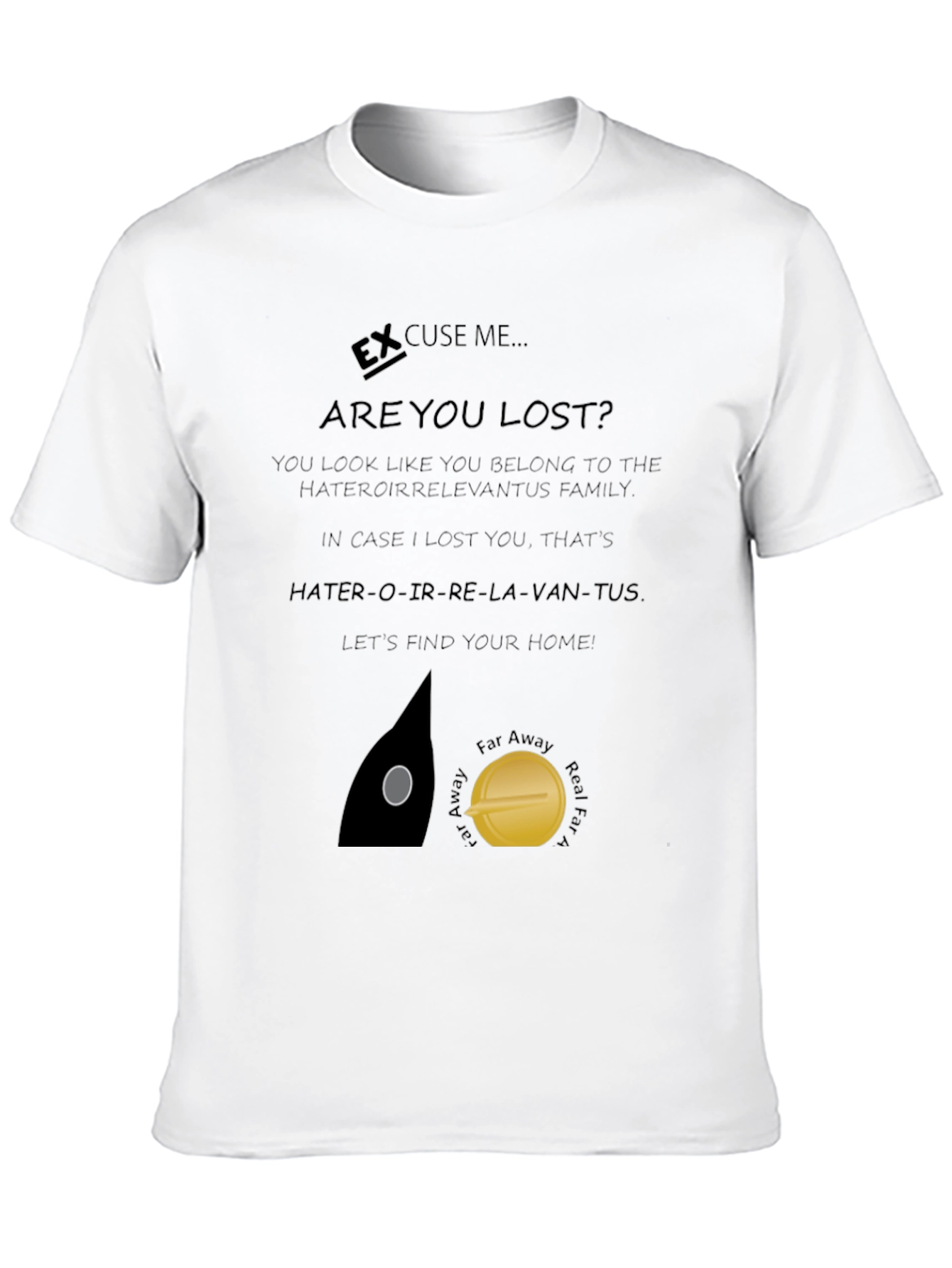 Black Excuse Me Are You Lost T-Shirt view 10