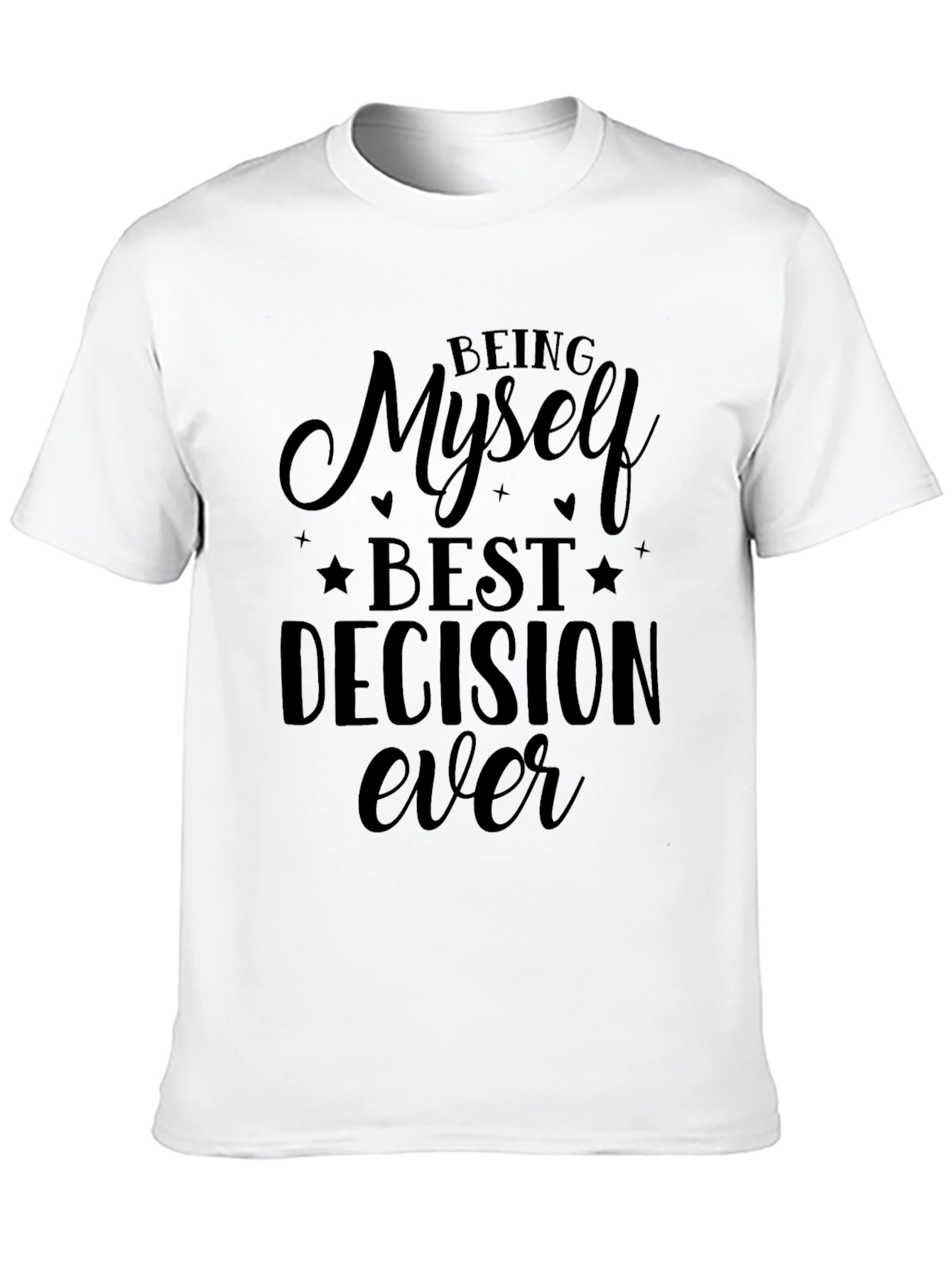 Black Being Myself T-Shirt - Best Decision Ever Tee view 10