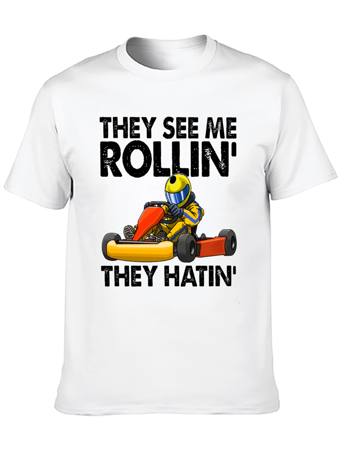 Black They See Me Rollin' T-Shirt - Funny Kart Racing Tee view 10