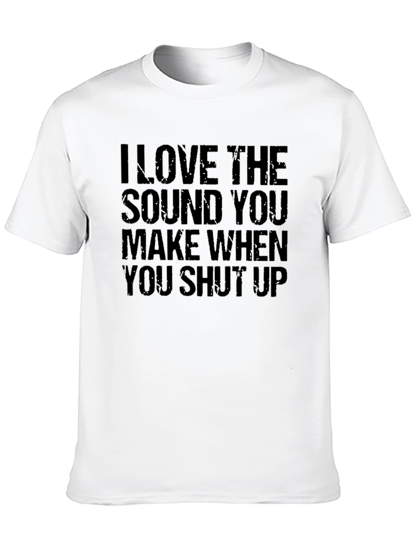 Black I Love the Sound You Make Shut Up Black T-Shirt view 10