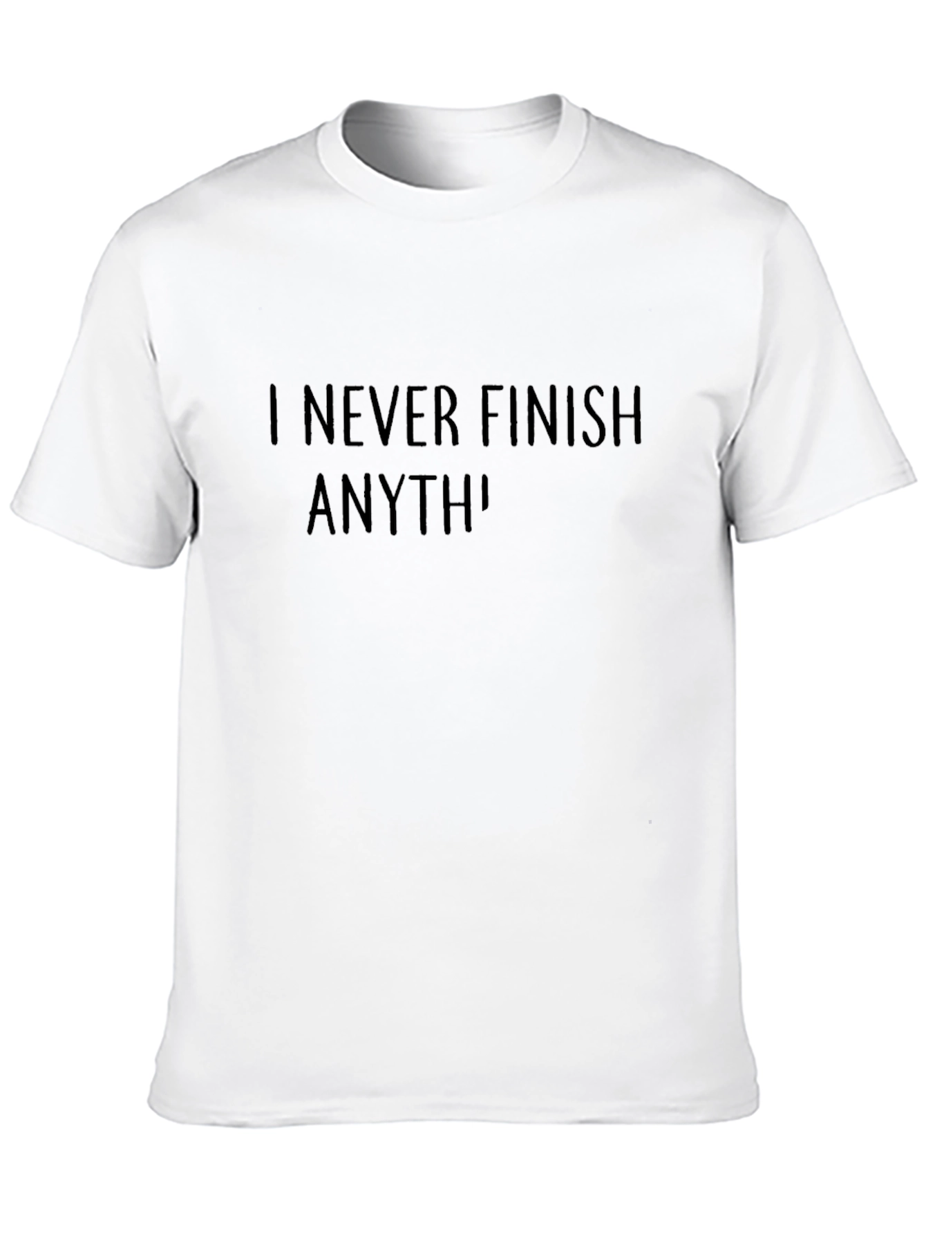 Black Funny Slogan T-Shirt - I Never Finish Anyth' view 10
