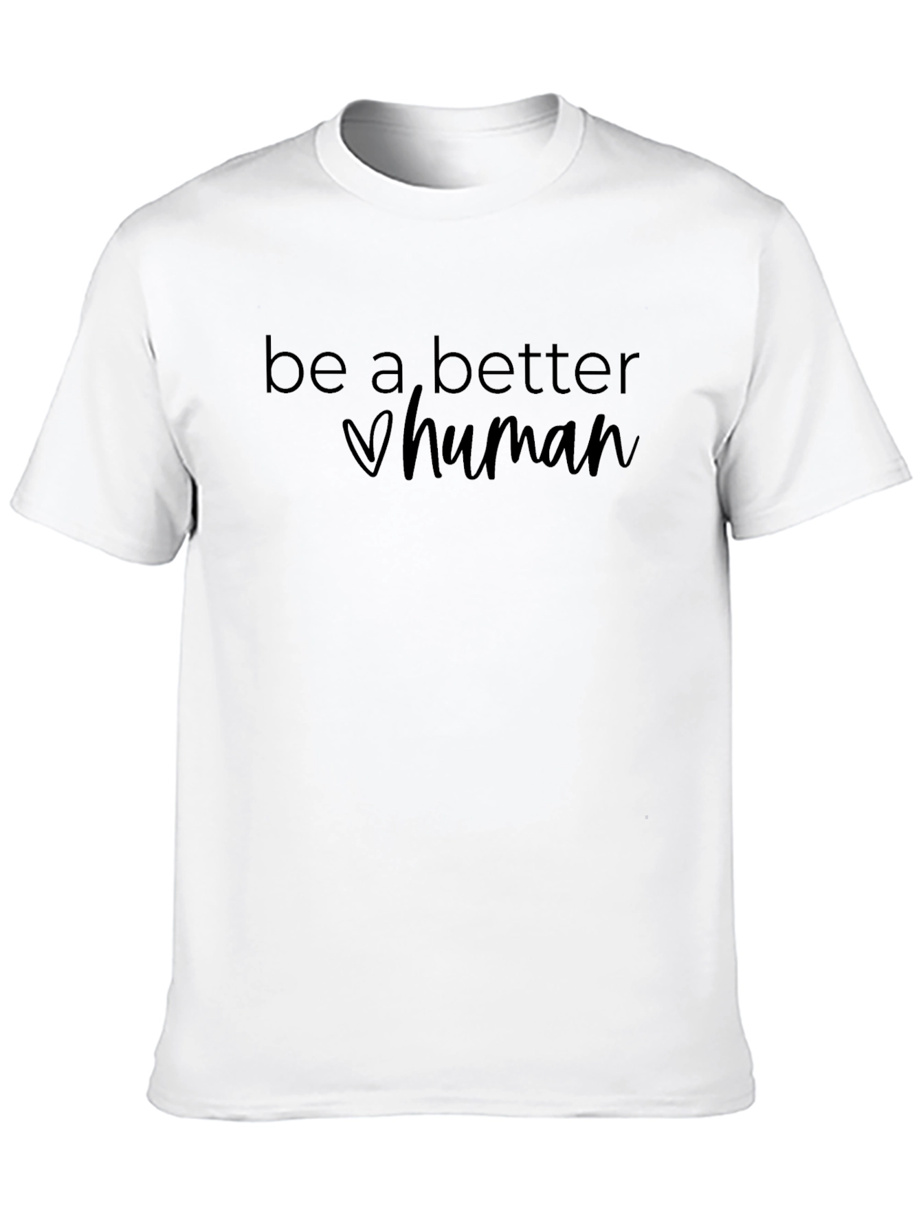Be a Better Human Graphic Tee - Black Unisex Shirt - 10