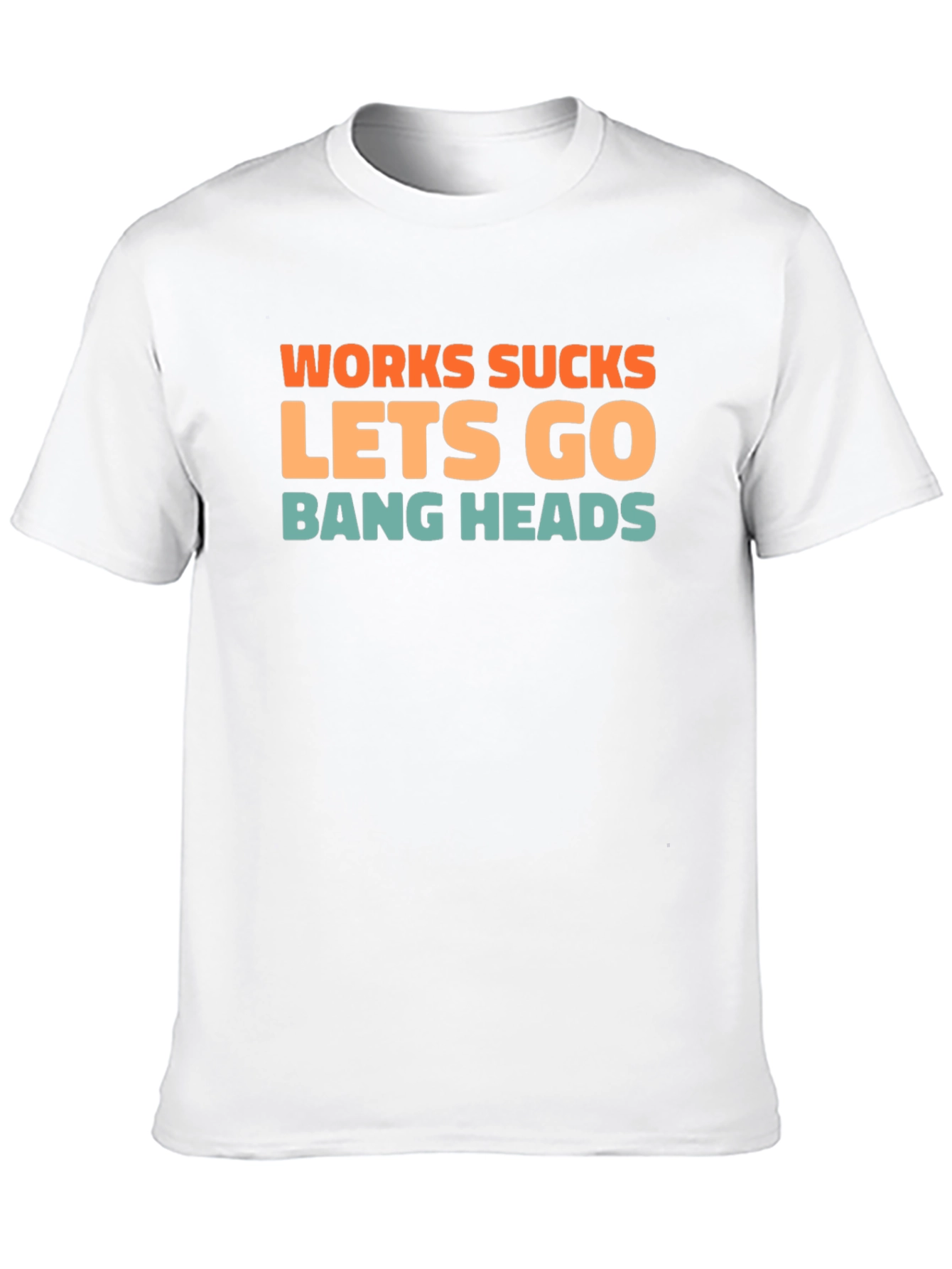 Black Works Sucks Let's Go Bang Heads T-Shirt view 10