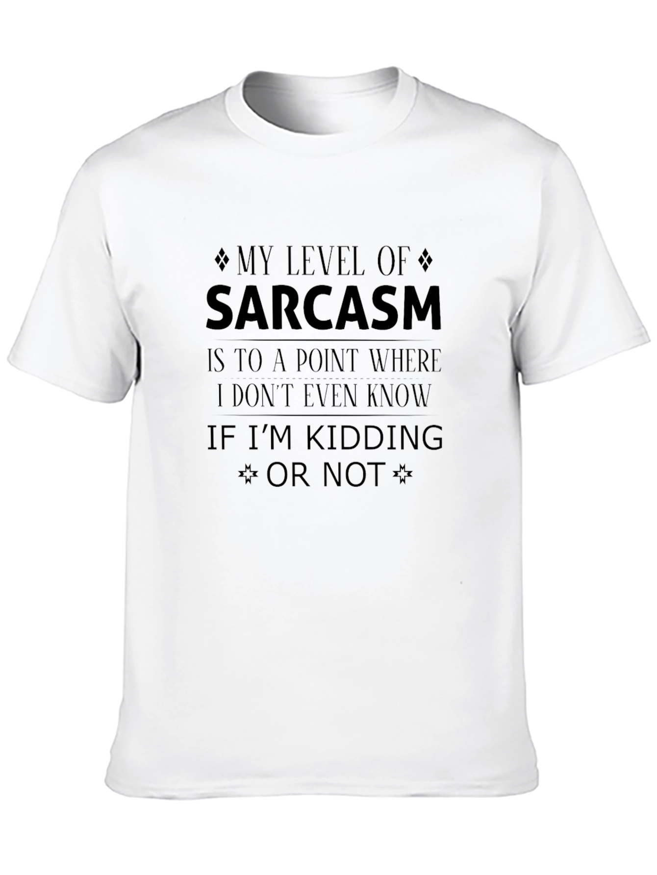 Black Sarcasm Level T-Shirt - Funny Graphic Tee view 10