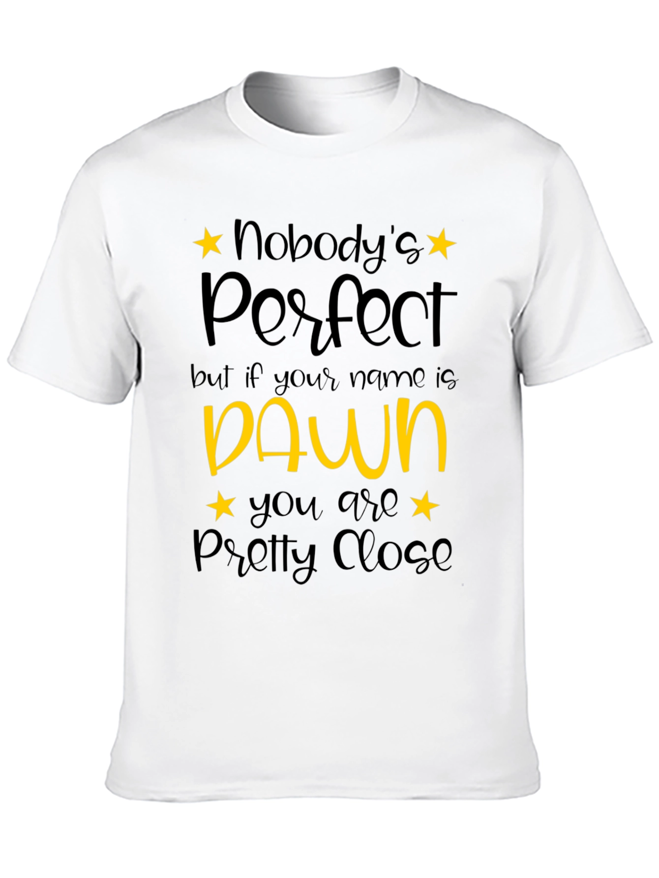 Black Nobody's Perfect Dawn T-Shirt - Unique Gift view 10