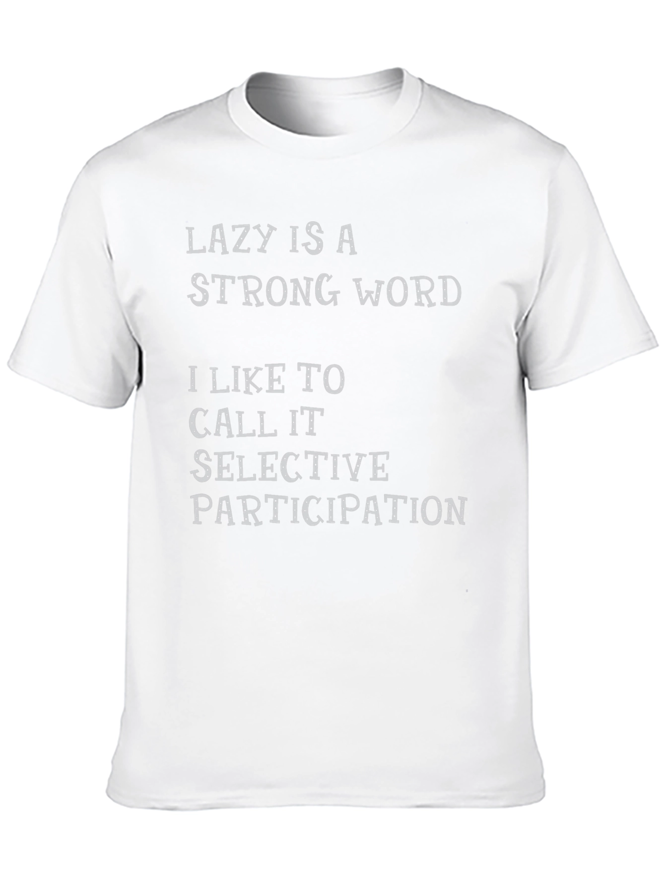 Black Lazy is a Strong Word T-Shirt view 10