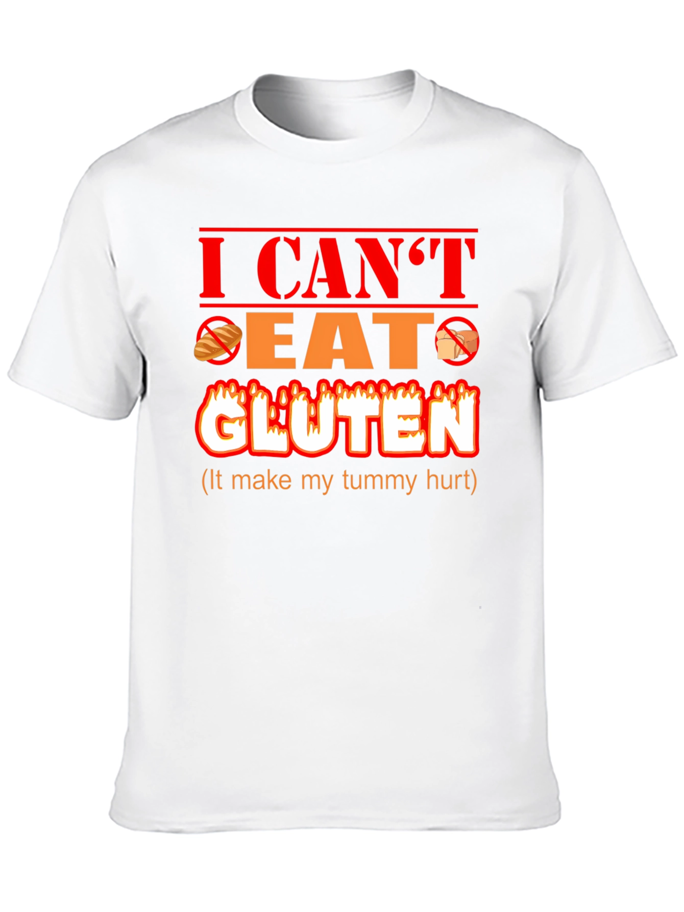I Can't Eat Gluten Funny T-Shirt - 10