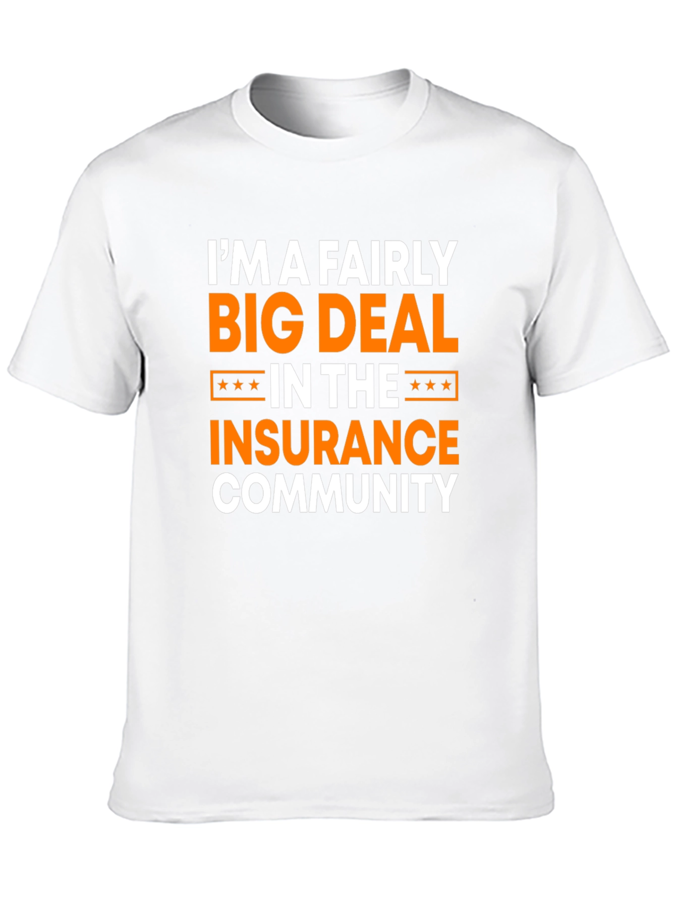 Black I'm A Fairly Big Deal Insurance Community T-Shirt view 10
