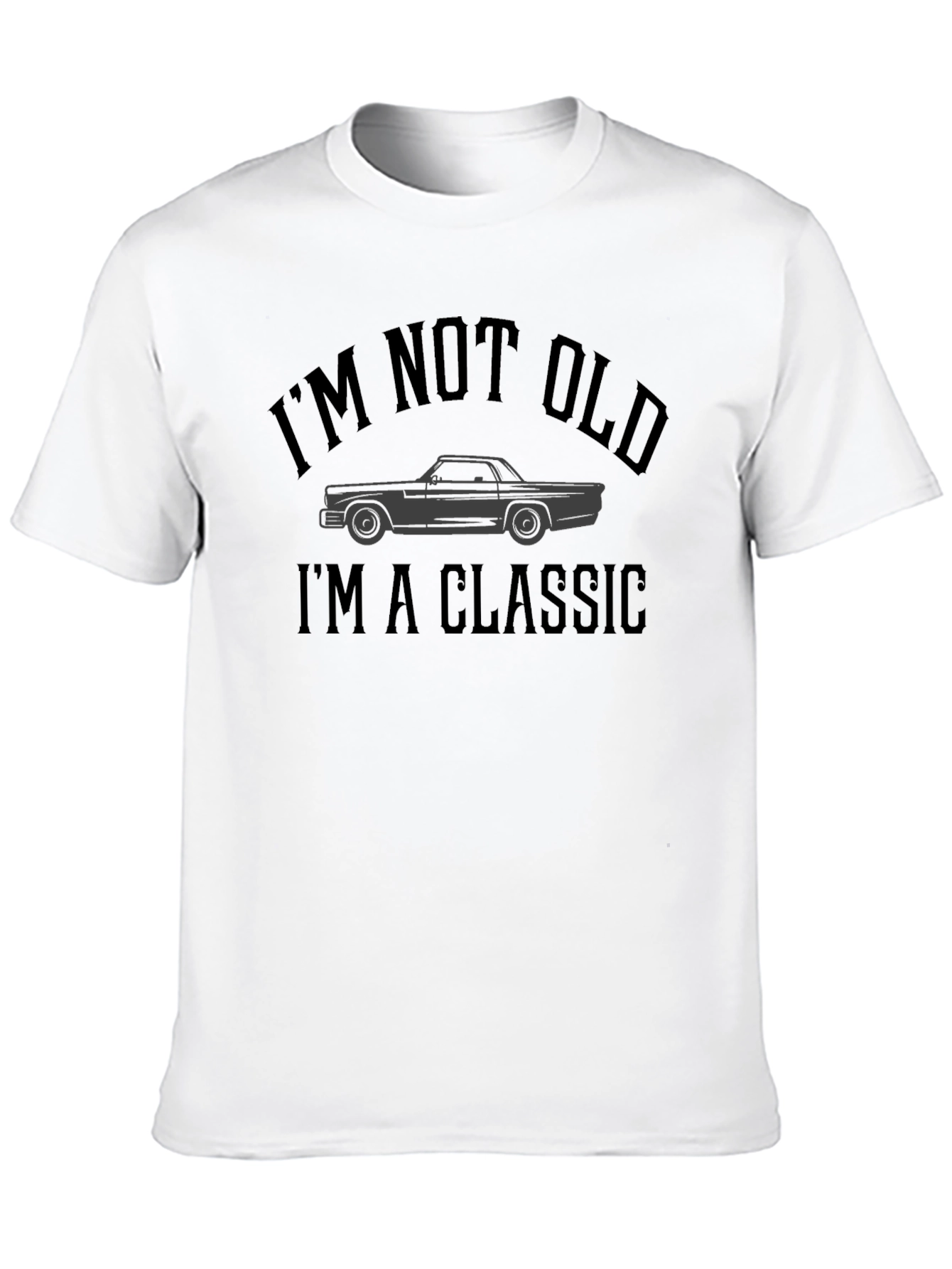 Black Classic Car Lover T-Shirt - I'm Not Old, I'm A Classic view 10