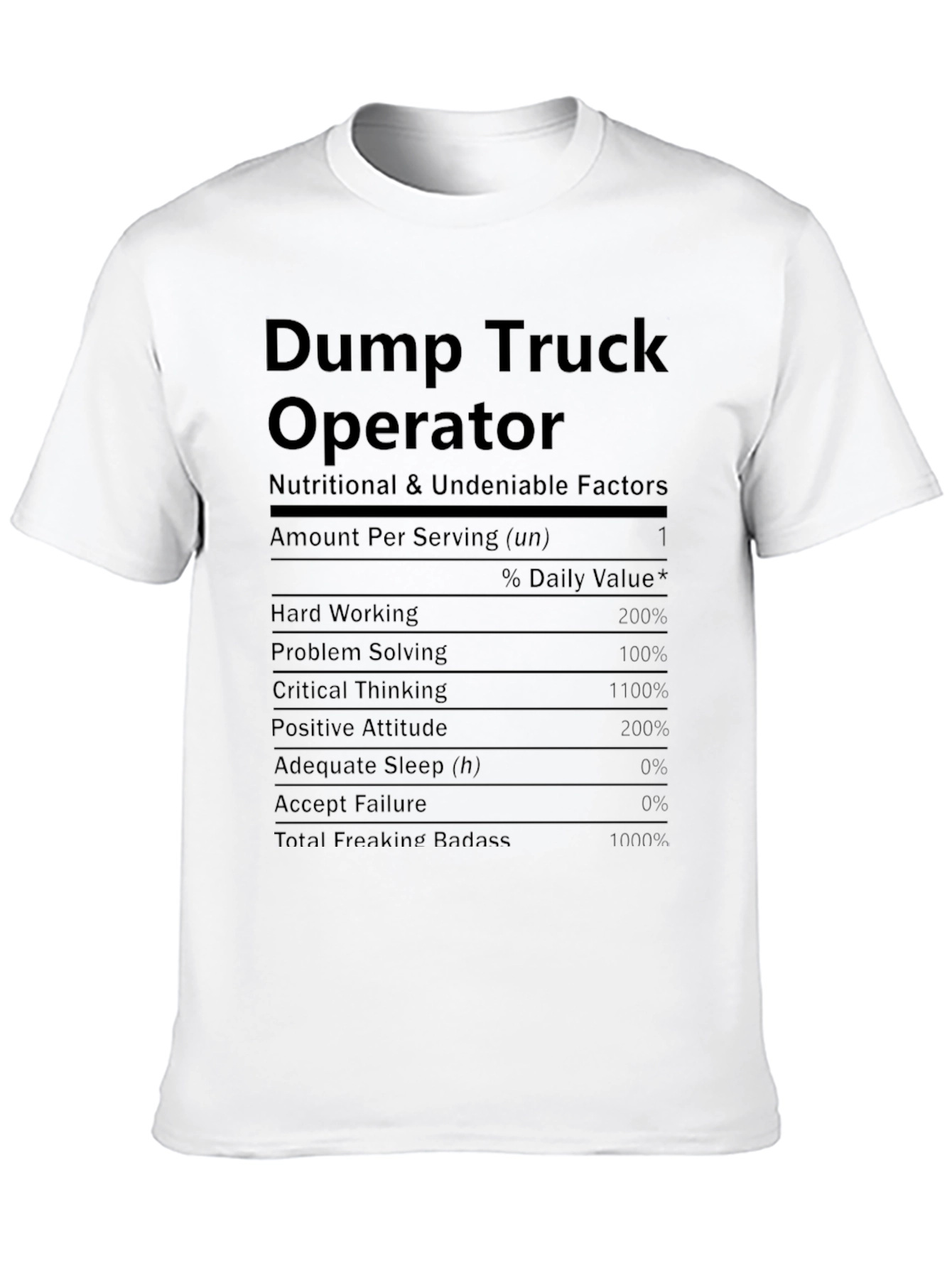 Black Dump Truck Operator Nutrition Facts Funny T-Shirt view 10