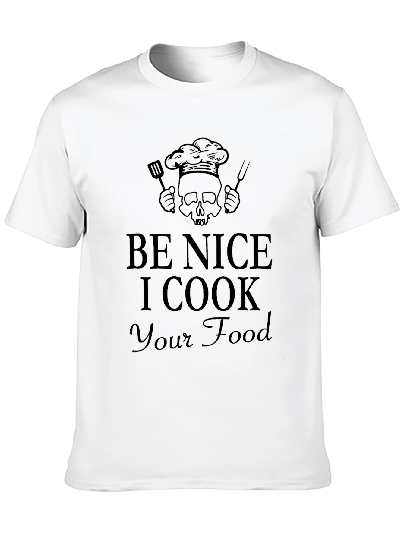 Black Be Nice I Cook Your Food T-Shirt view 10