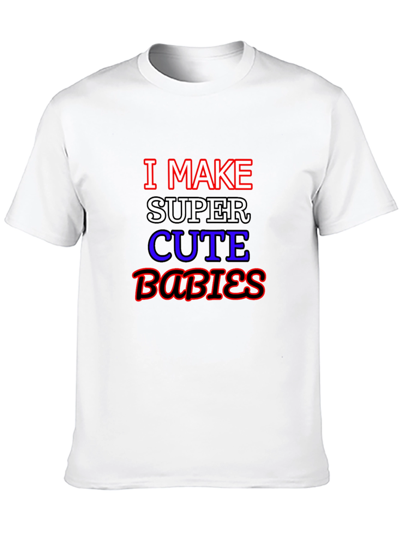 Black I Make Super Cute Babies Graphic T-Shirt view 10