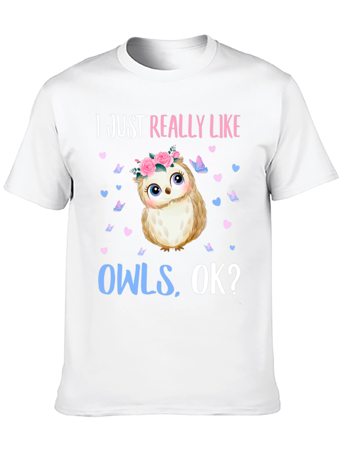 Black I Just Really Like Owls, OK? T-Shirt view 10