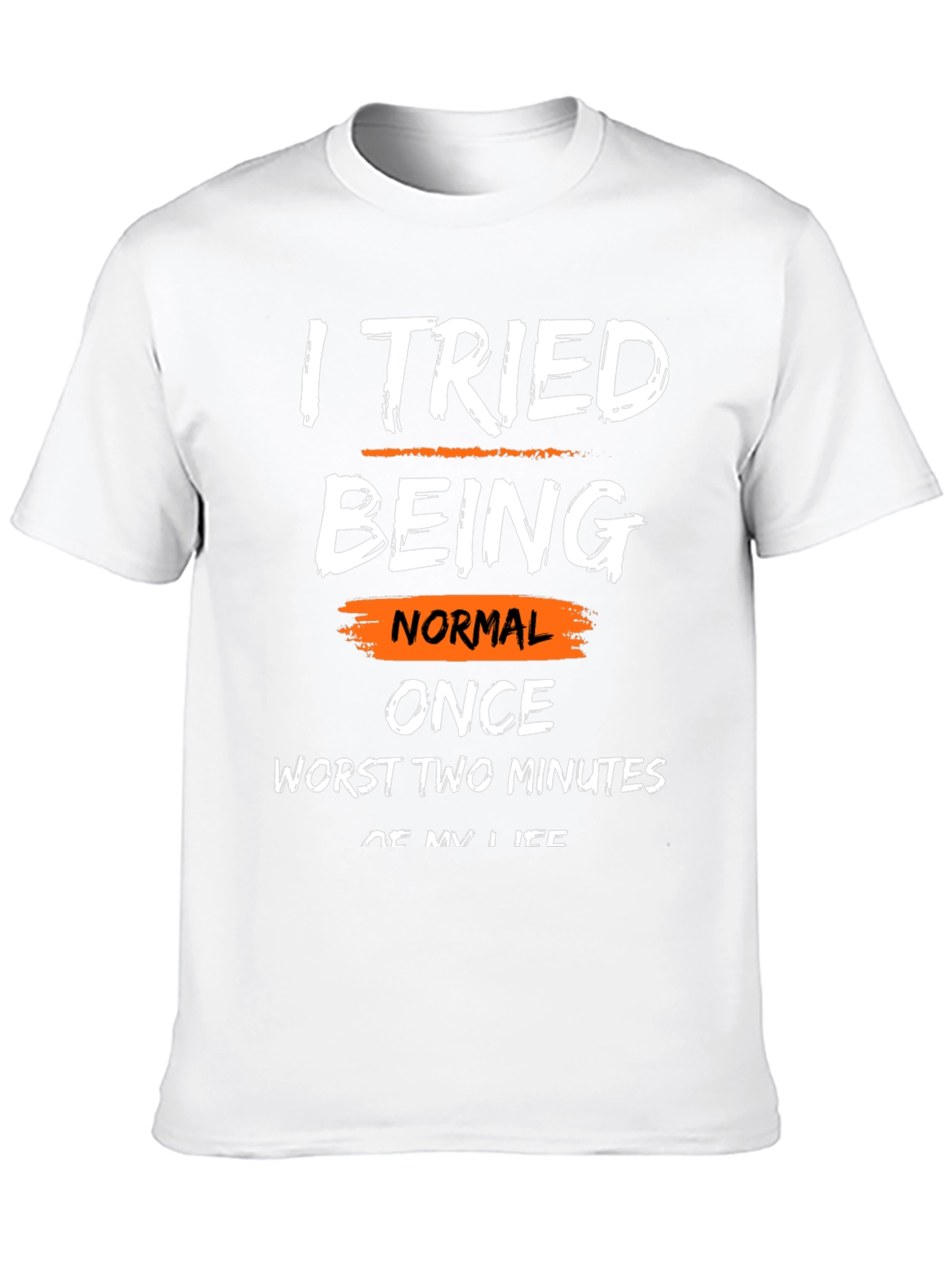 Black Funny Sarcastic Graphic T-Shirt - I Tried Being Normal view 10