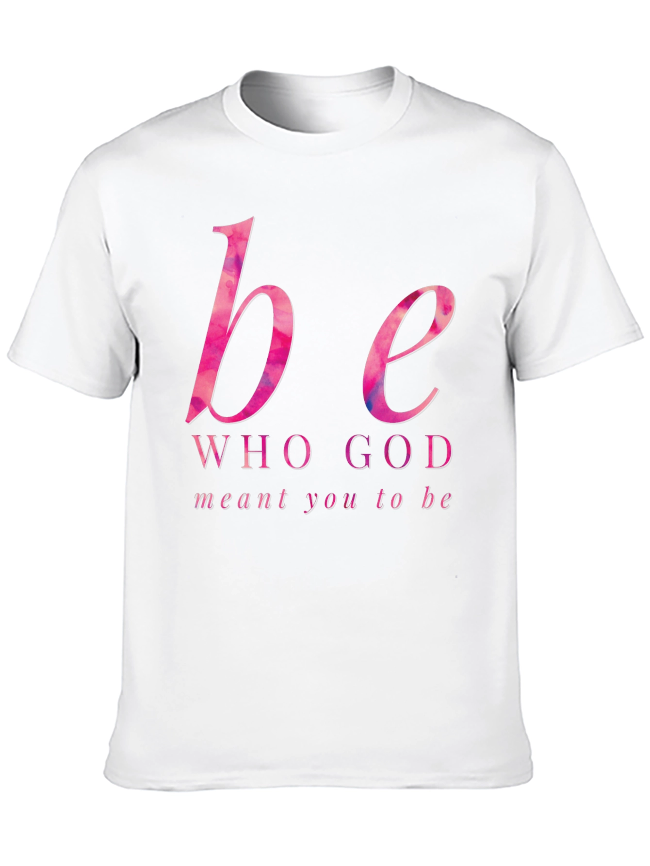 Be Who God Meant You To Be Graphic Tee - 10
