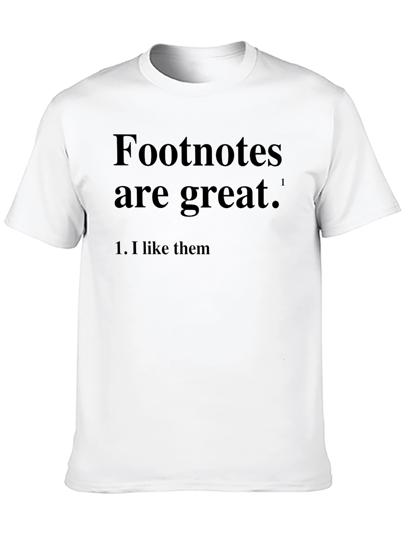 Black Footnotes Are Great! Graphic Novelty T-Shirt view 10