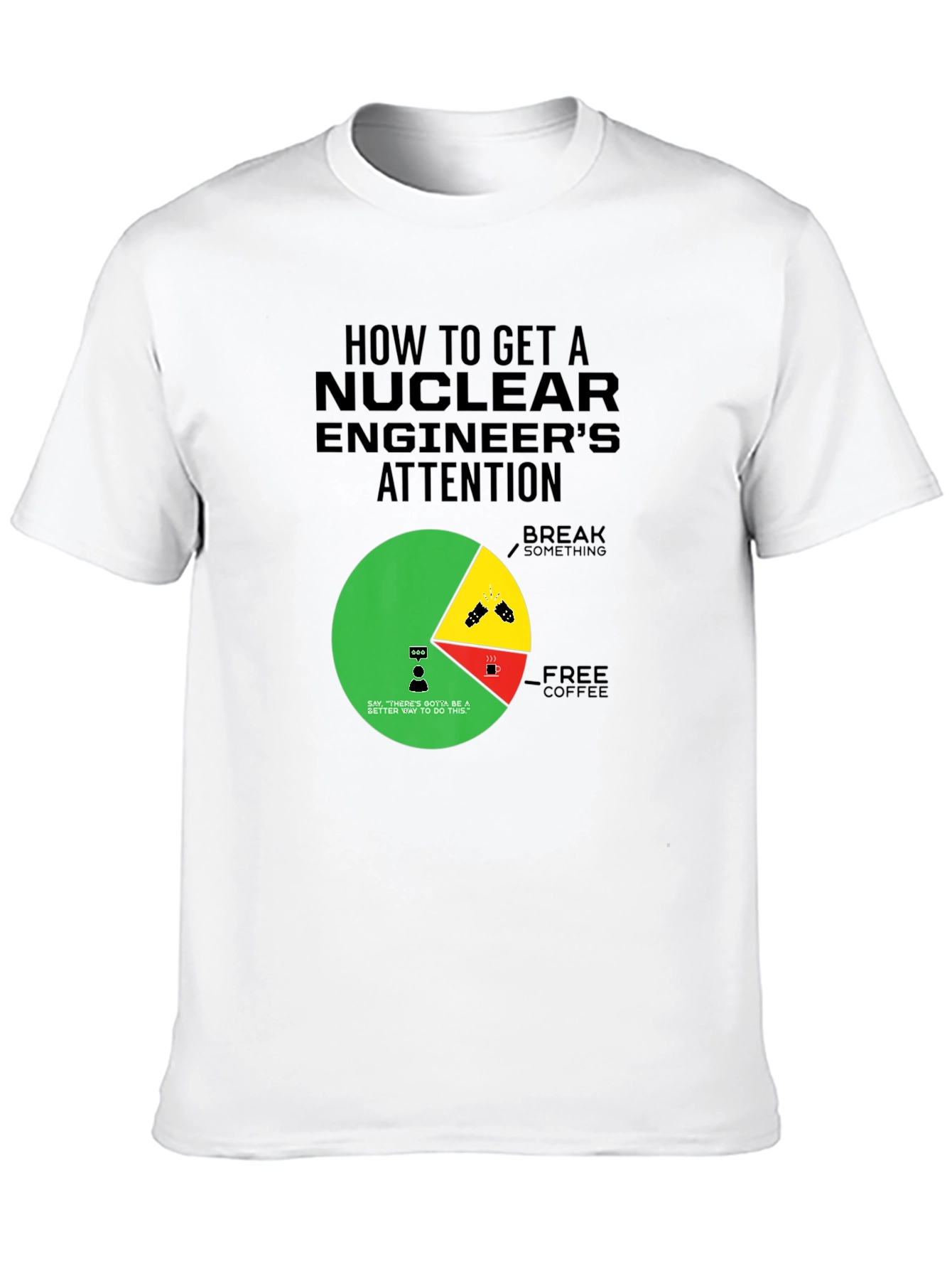 Black Nuclear Engineer Attention Graphic Tee - Funny Gift view 10