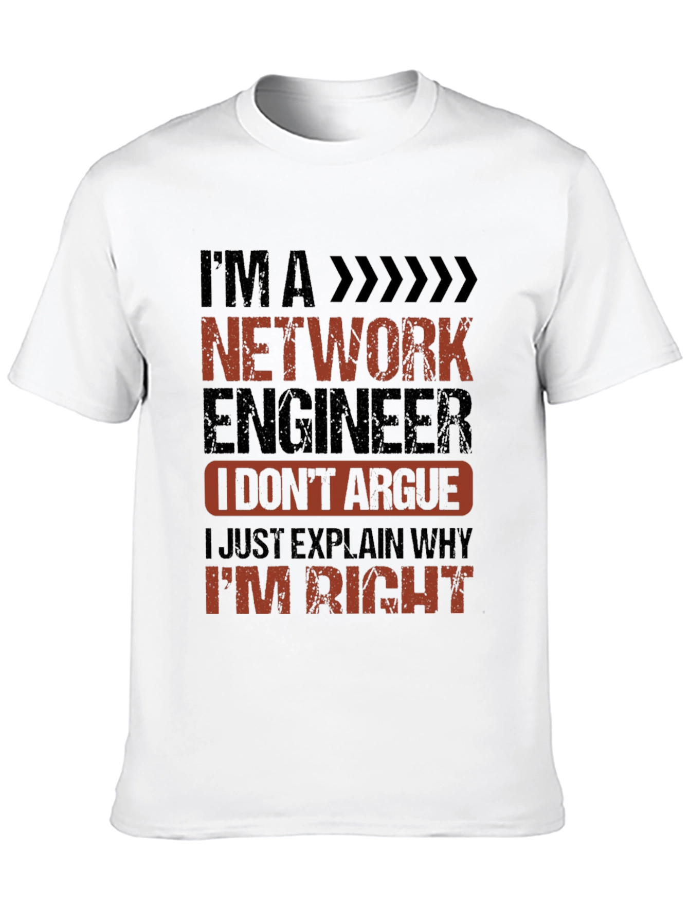 Black Network Engineer Humor T-Shirt - I'm Right view 10
