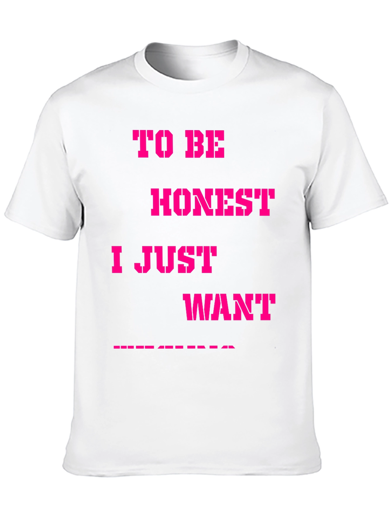 Black Funny Slogan Graphic Tee - "To Be Honest I Just Want..."  view 10