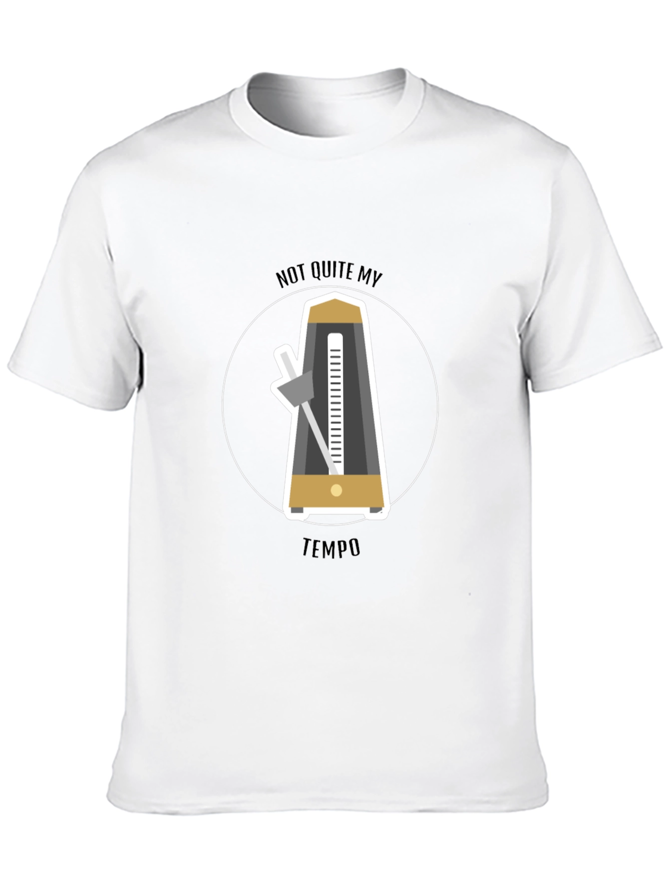 Black Not Quite My Tempo T-Shirt - Music Lover Tee view 10