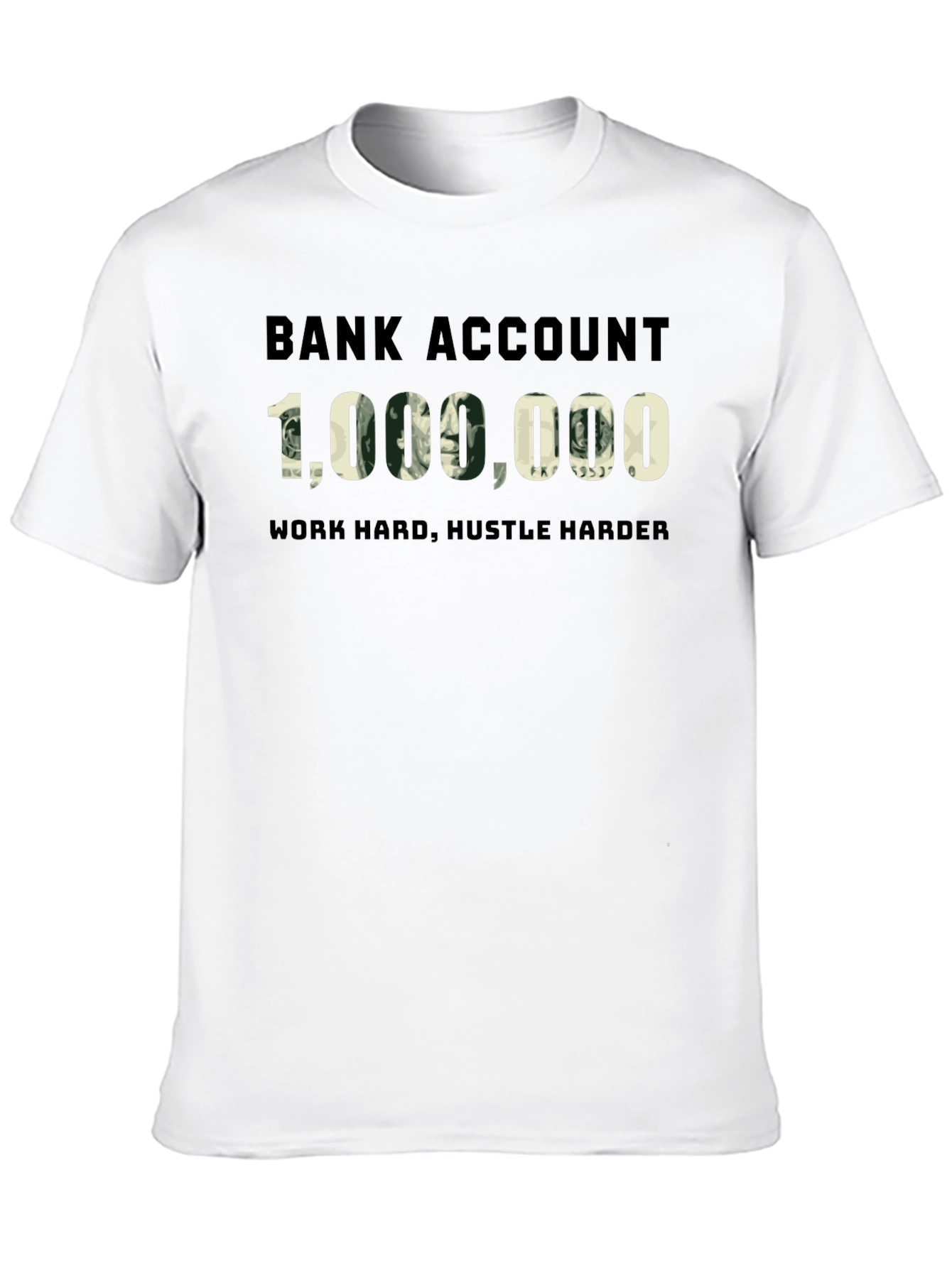 Black Bank Account Million T-Shirt - Work Hard Hustle Harder view 10