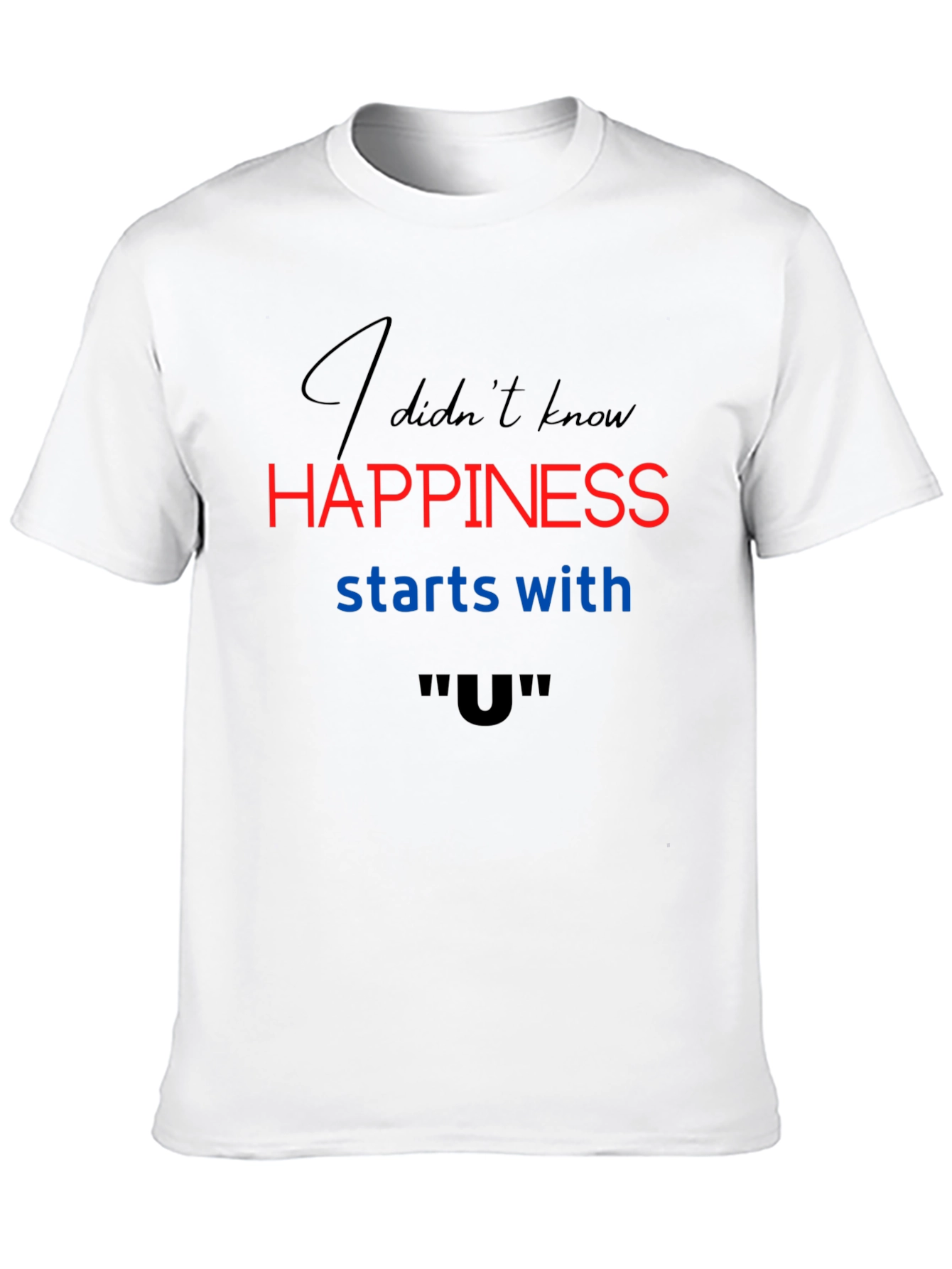 Black Happiness Starts With "U" T-Shirt view 10
