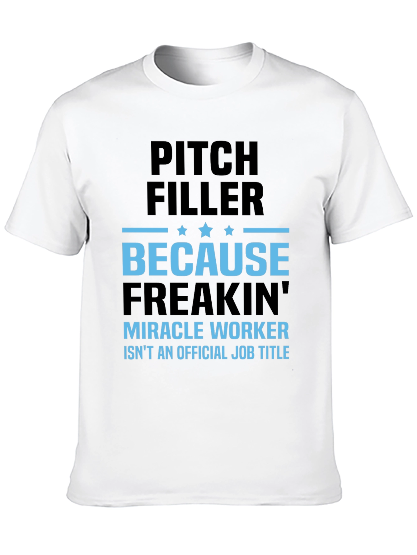 Black Pitch Filler Miracle Worker T-Shirt view 10