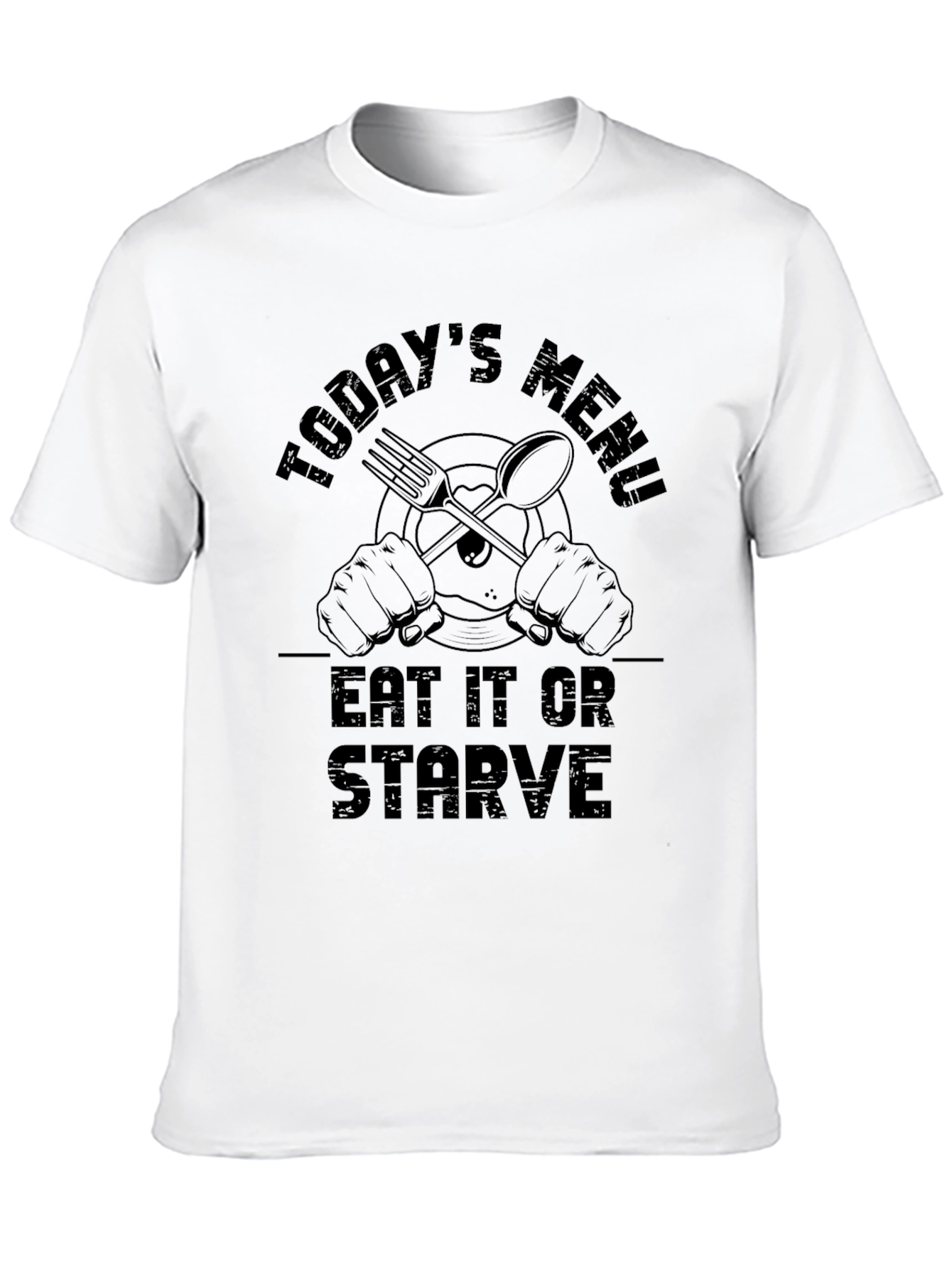 Black Eat It Or Starve Today's Menu Black Graphic T-Shirt view 10