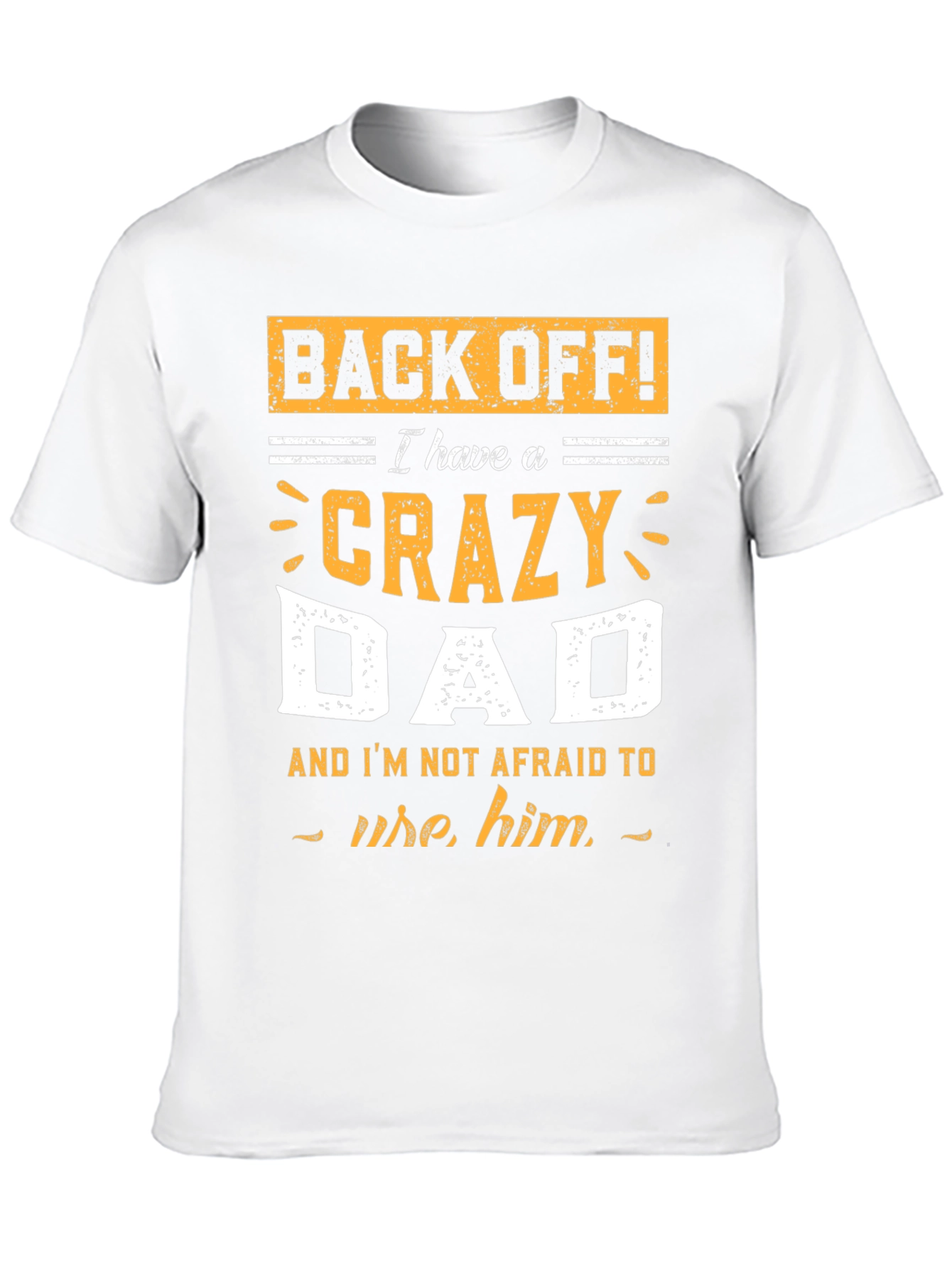 Black Crazy Dad T-Shirt - Funny Father's Day Gift view 10