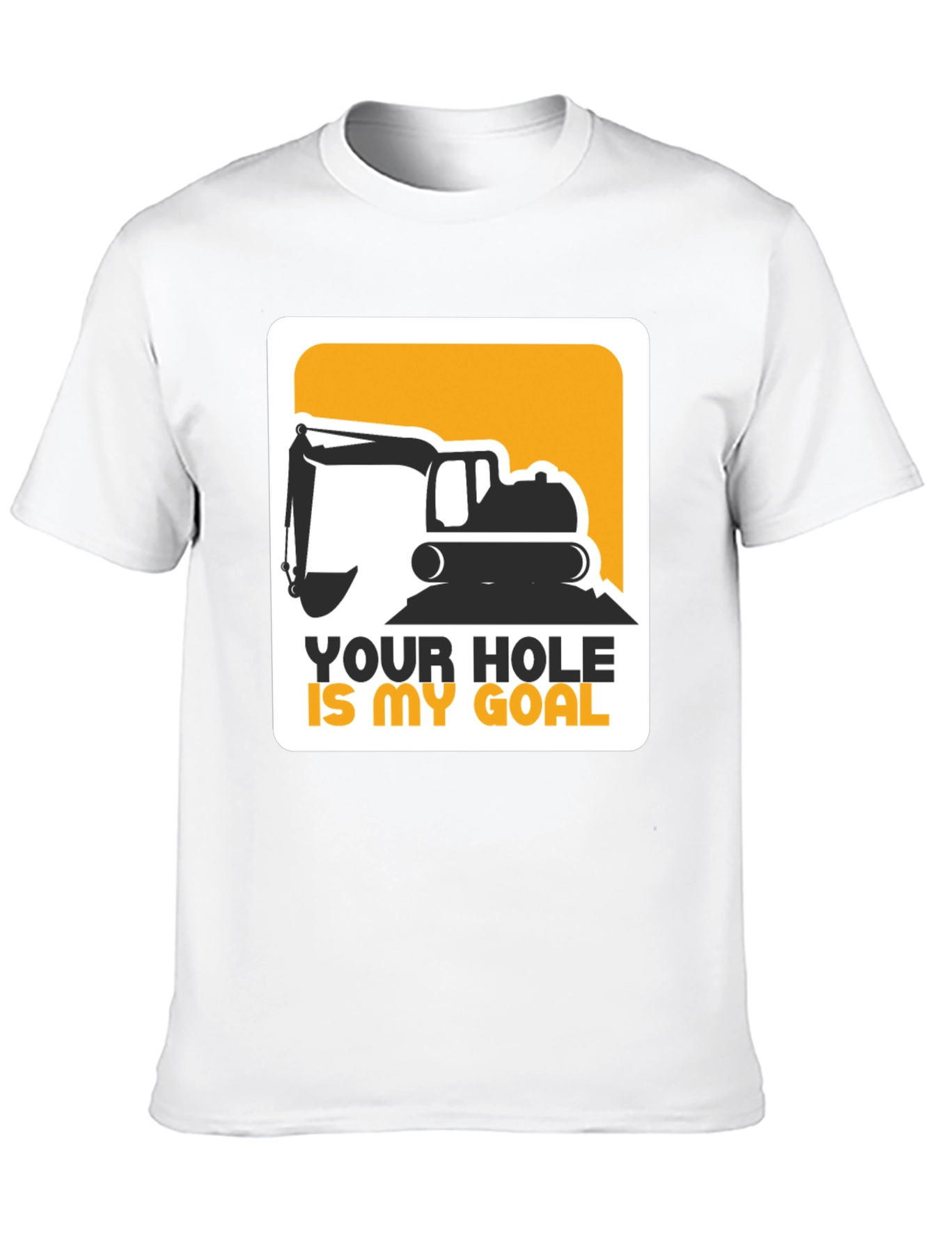 Black Your Hole Is My Goal Excavator T-Shirt view 10