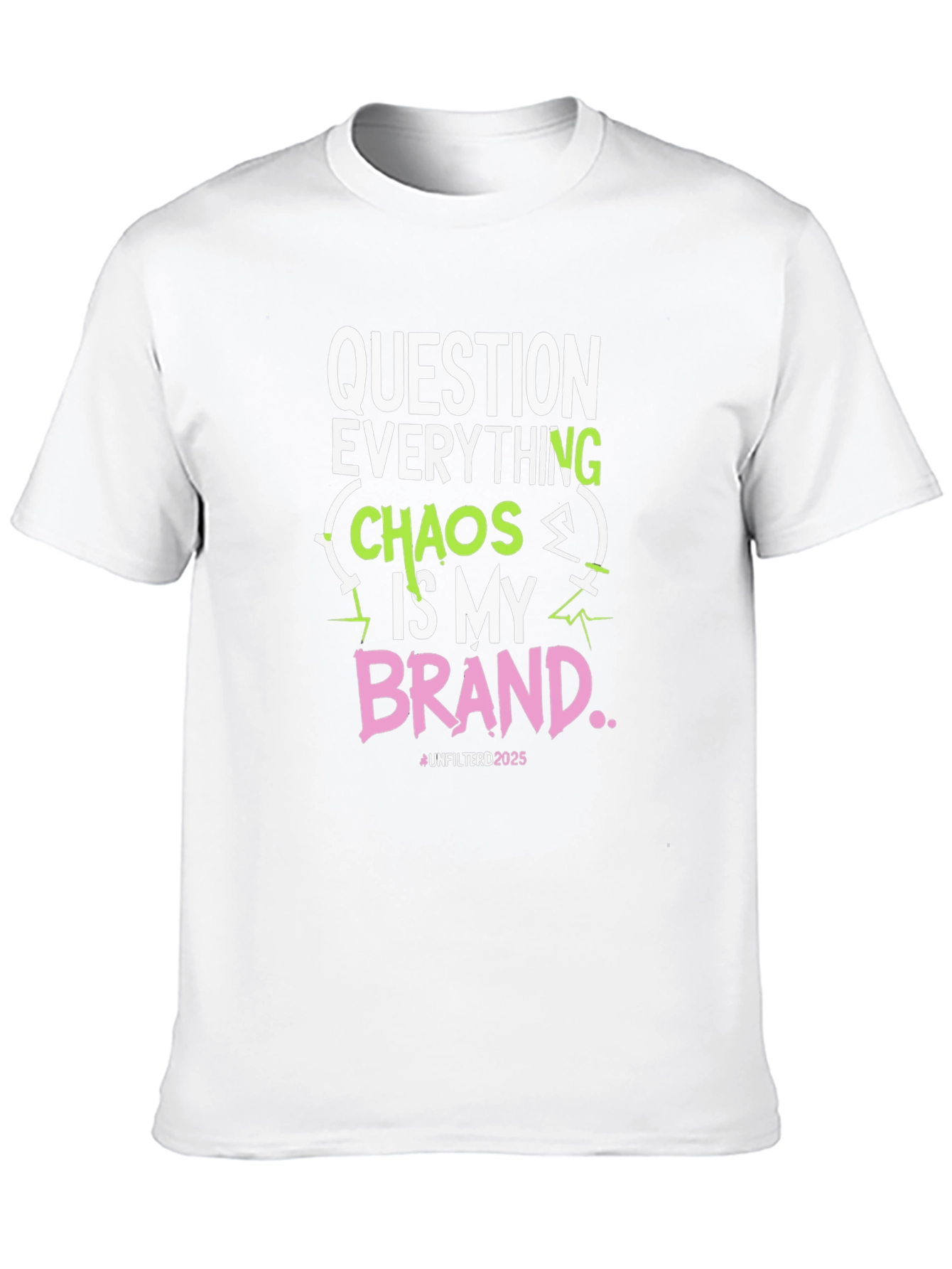 Black Question Everything T-Shirt: Chaos is My Brand! view 10
