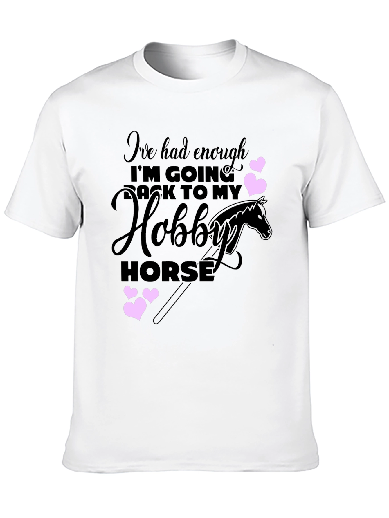 Black Hobby Horse T-Shirt - Enough, Going Back to My Hobby Horse view 10