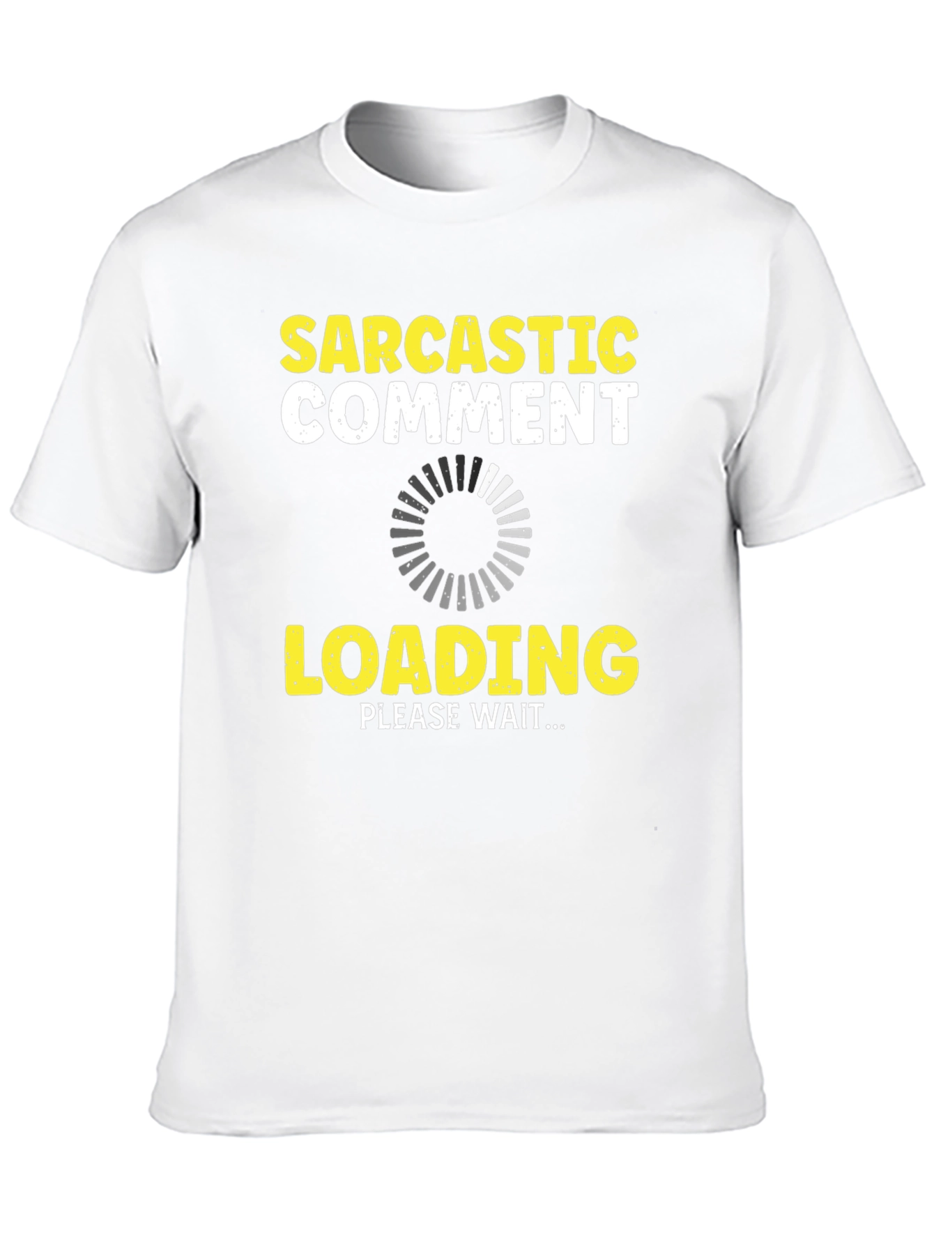 Black Sarcastic Comment Loading Graphic Tee view 10