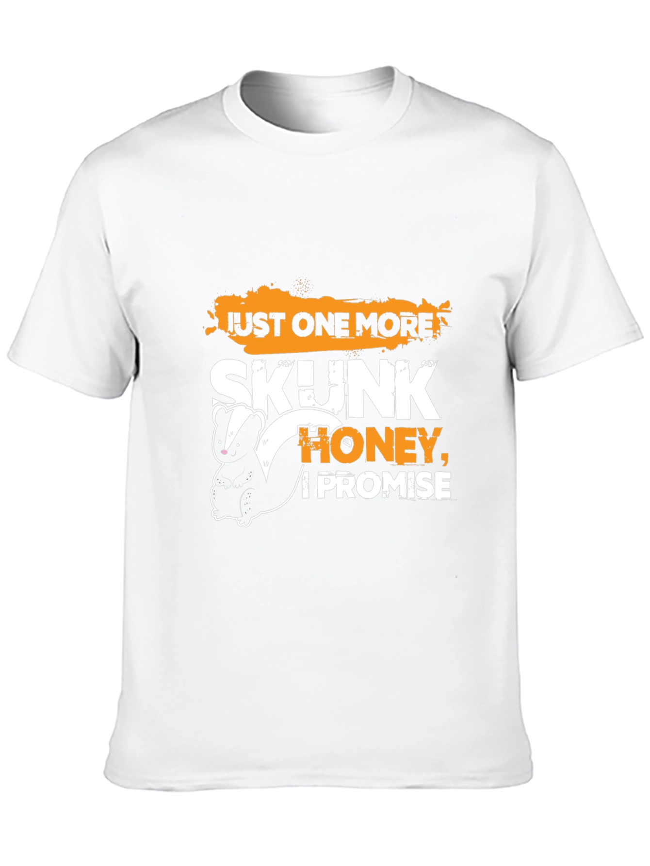 Black Just One More Skunk, Honey, I Promise T-Shirt view 10