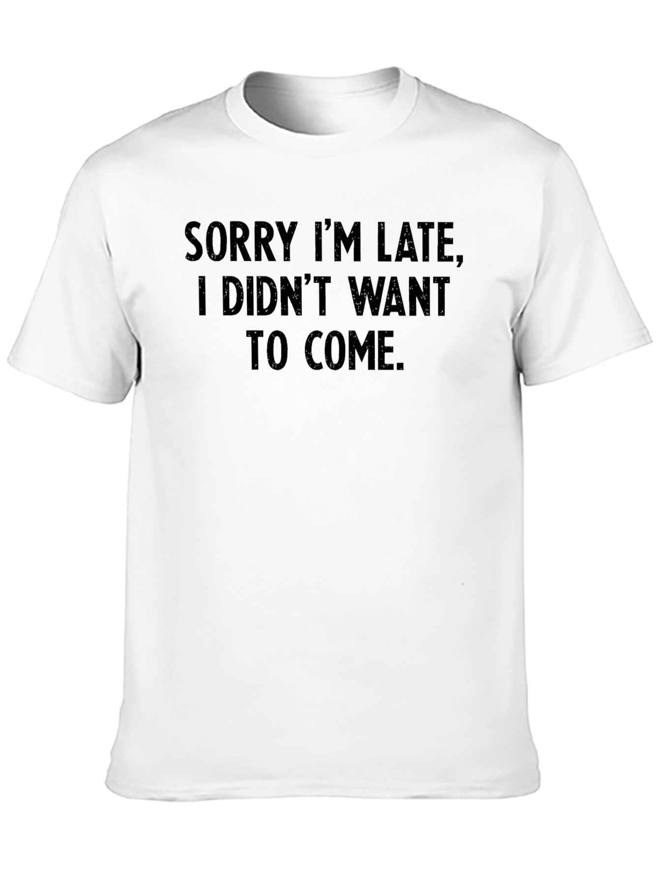 Black Funny Slogan T-Shirt - Sorry I'm Late view 10