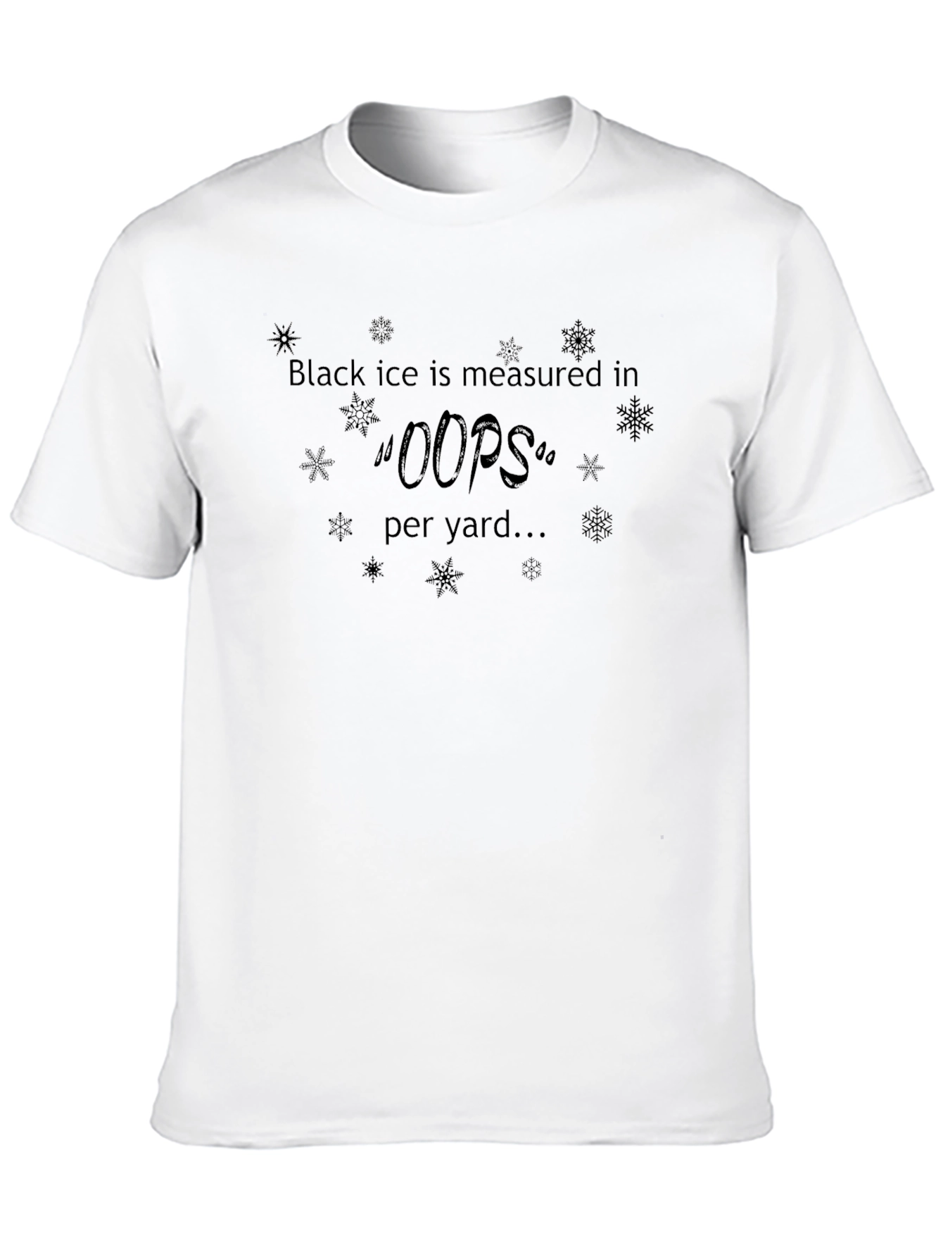 Black Black Ice Oops Per Yard T-Shirt view 10