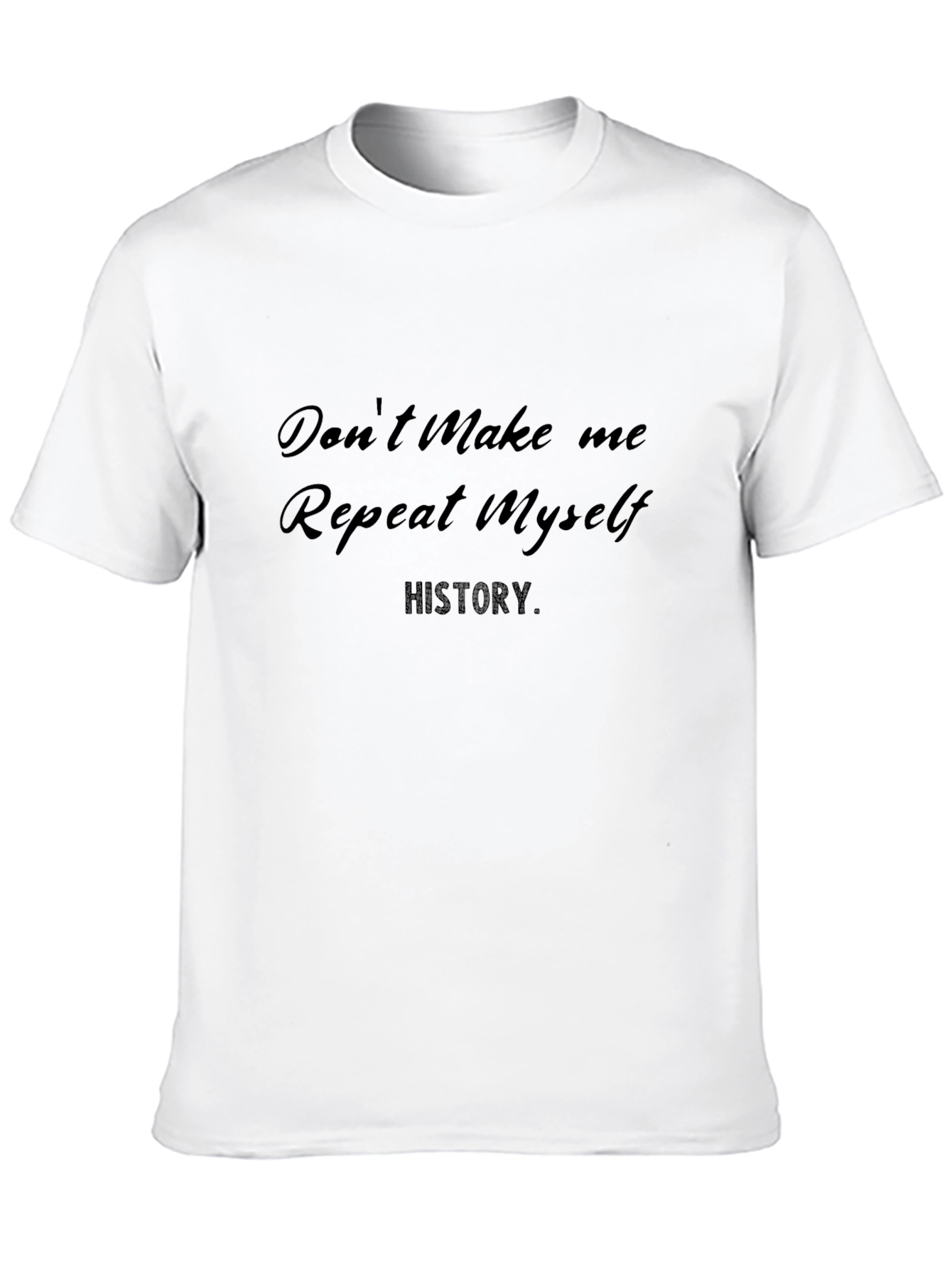Black Don't Make Me Repeat Myself History T-Shirt view 10