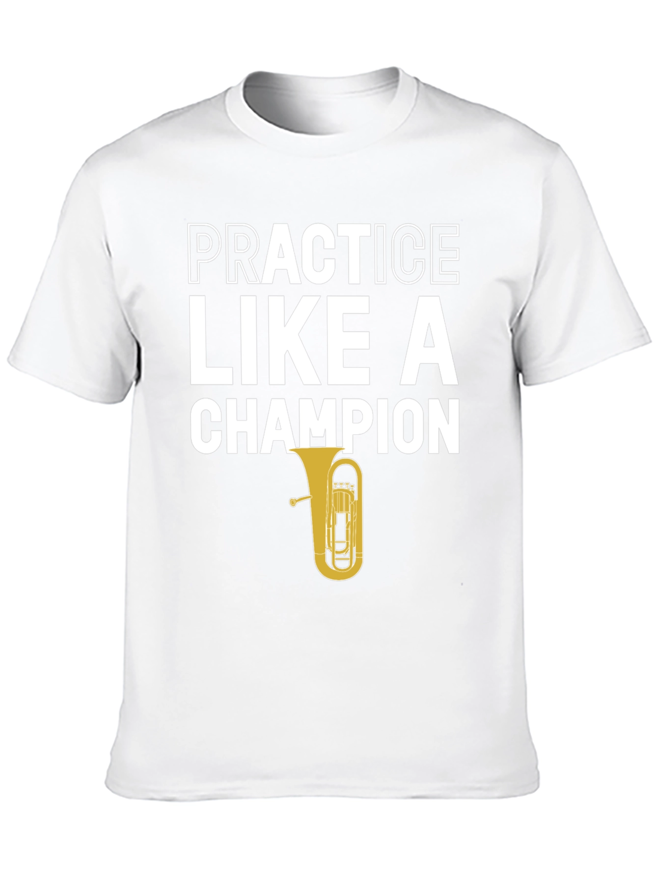 Black Practice Like A Champion Tuba Player T-Shirt view 10