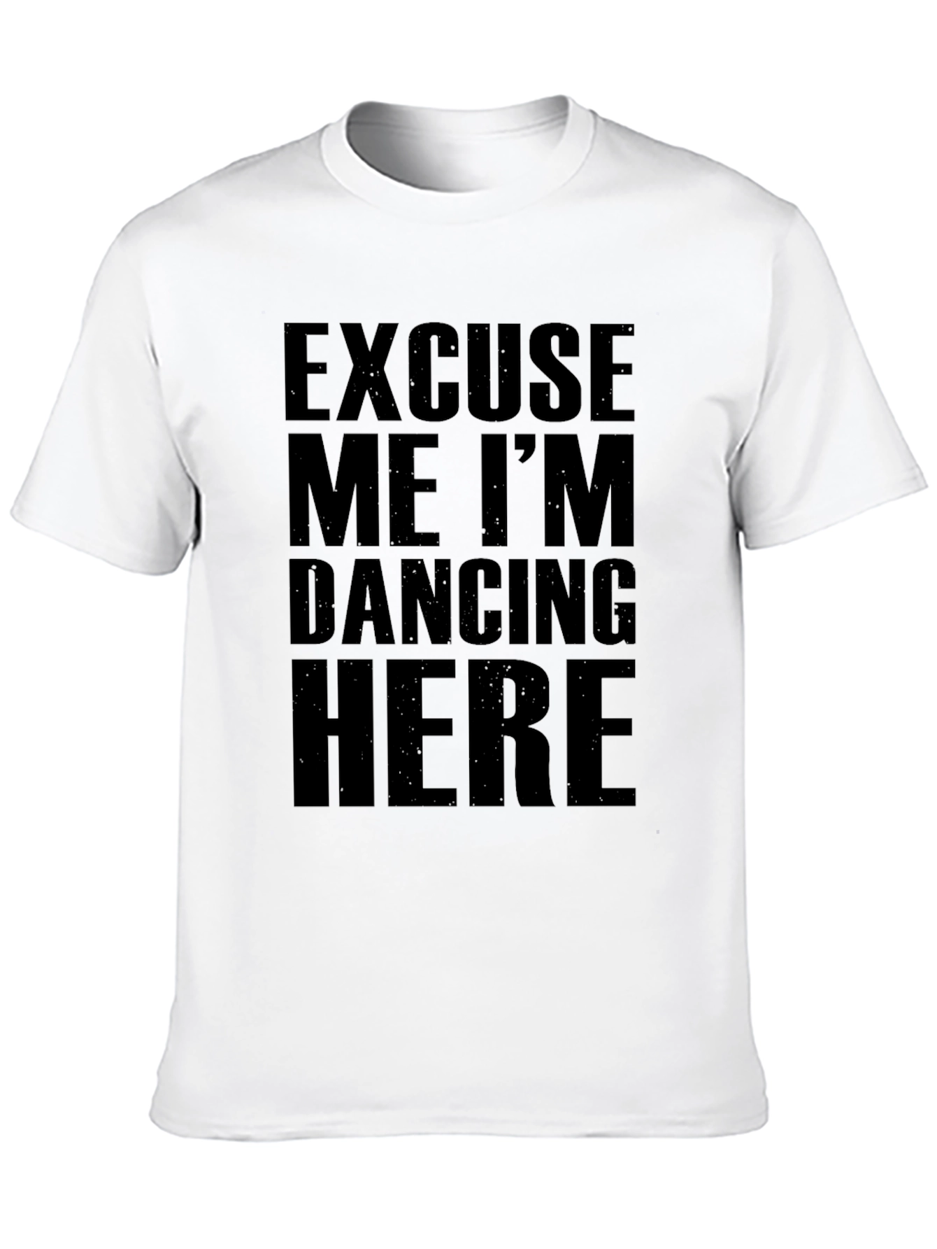 Black Excuse Me I'm Dancing Here - Graphic Tee view 10