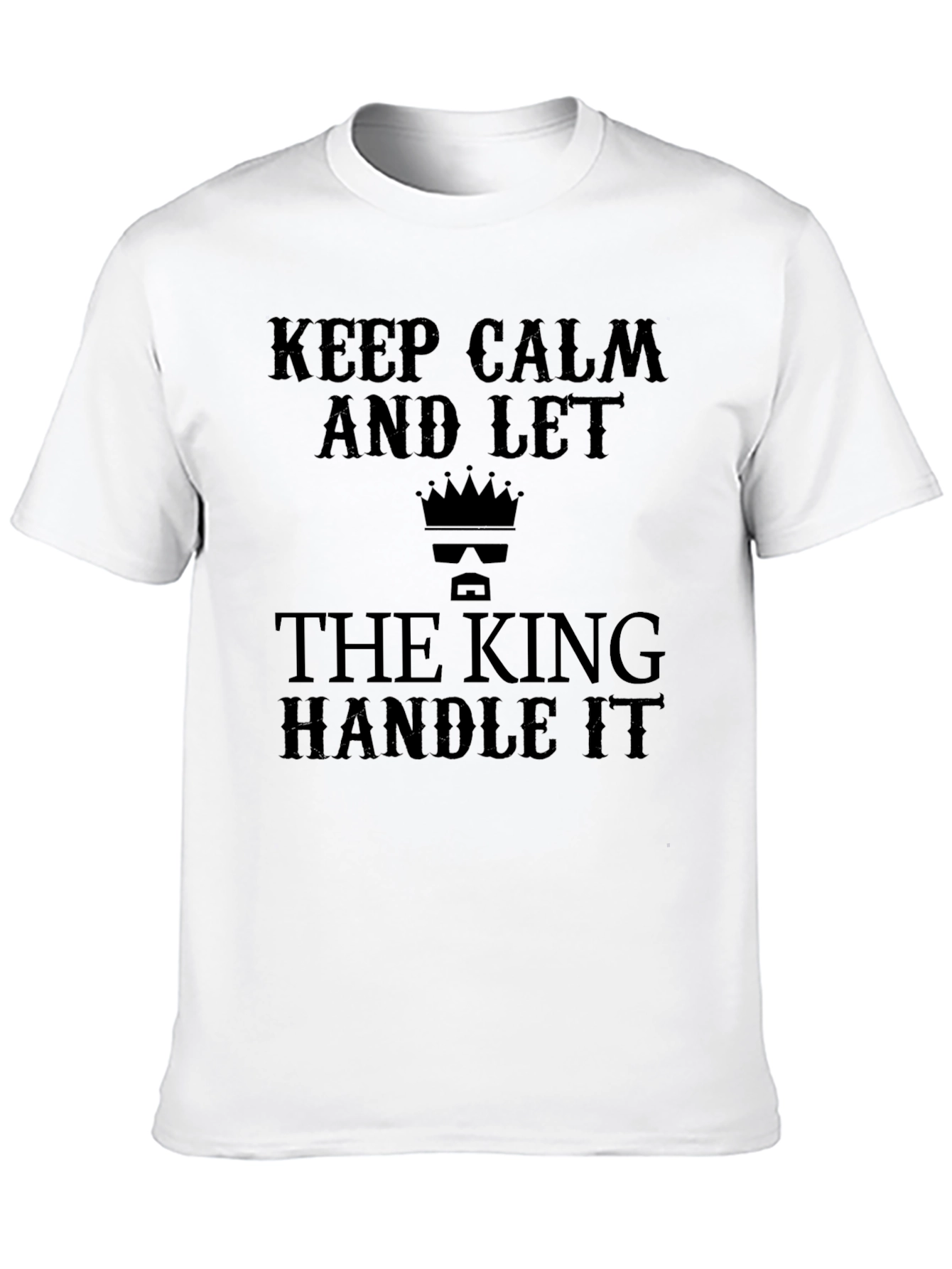 Black Keep Calm and Let the King Handle It T-Shirt view 10