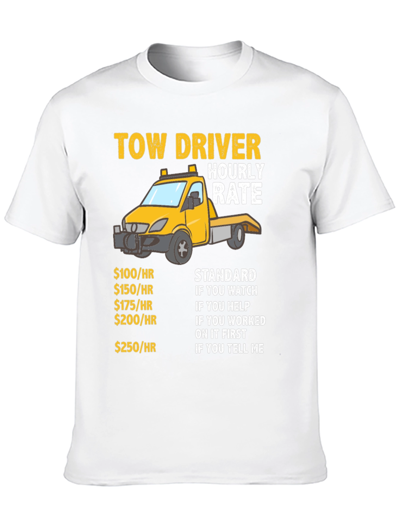 Black Tow Driver Hourly Rate Funny Graphic T-Shirt view 10