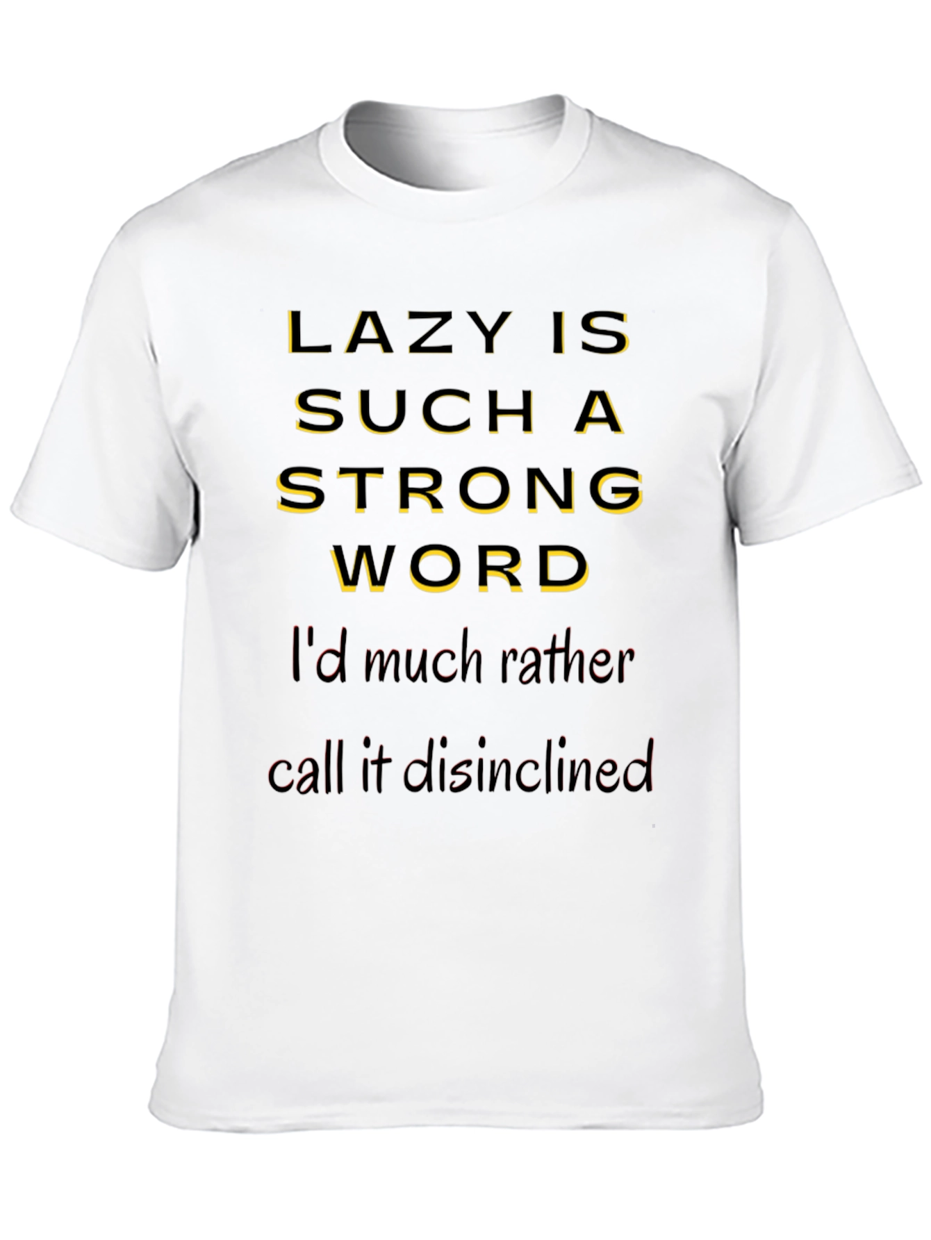 Black Funny Lazy Disinclined T-Shirt view 10