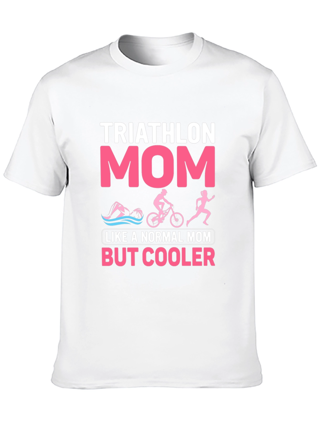 Triathlon Mom Graphic T-Shirt - Cool Mother's Day Gift - 10