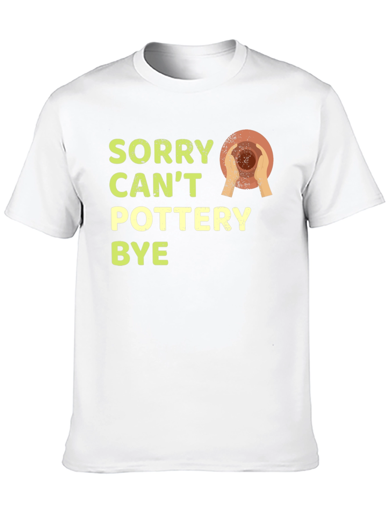 Black Sorry Can't Pottery Bye T-Shirt view 10
