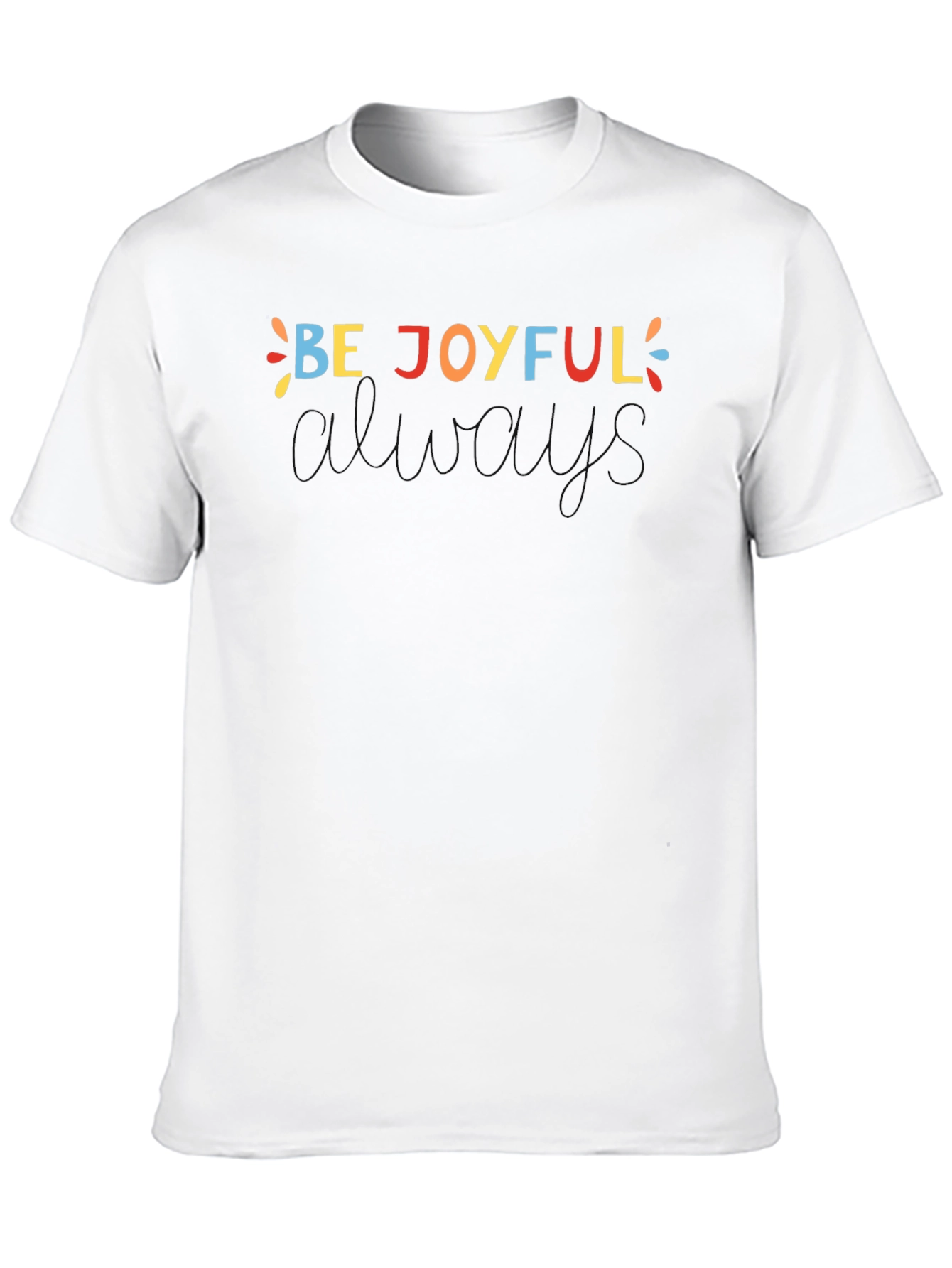 Black Be Joyful Always T-Shirt - Unisex Crew Neck view 10