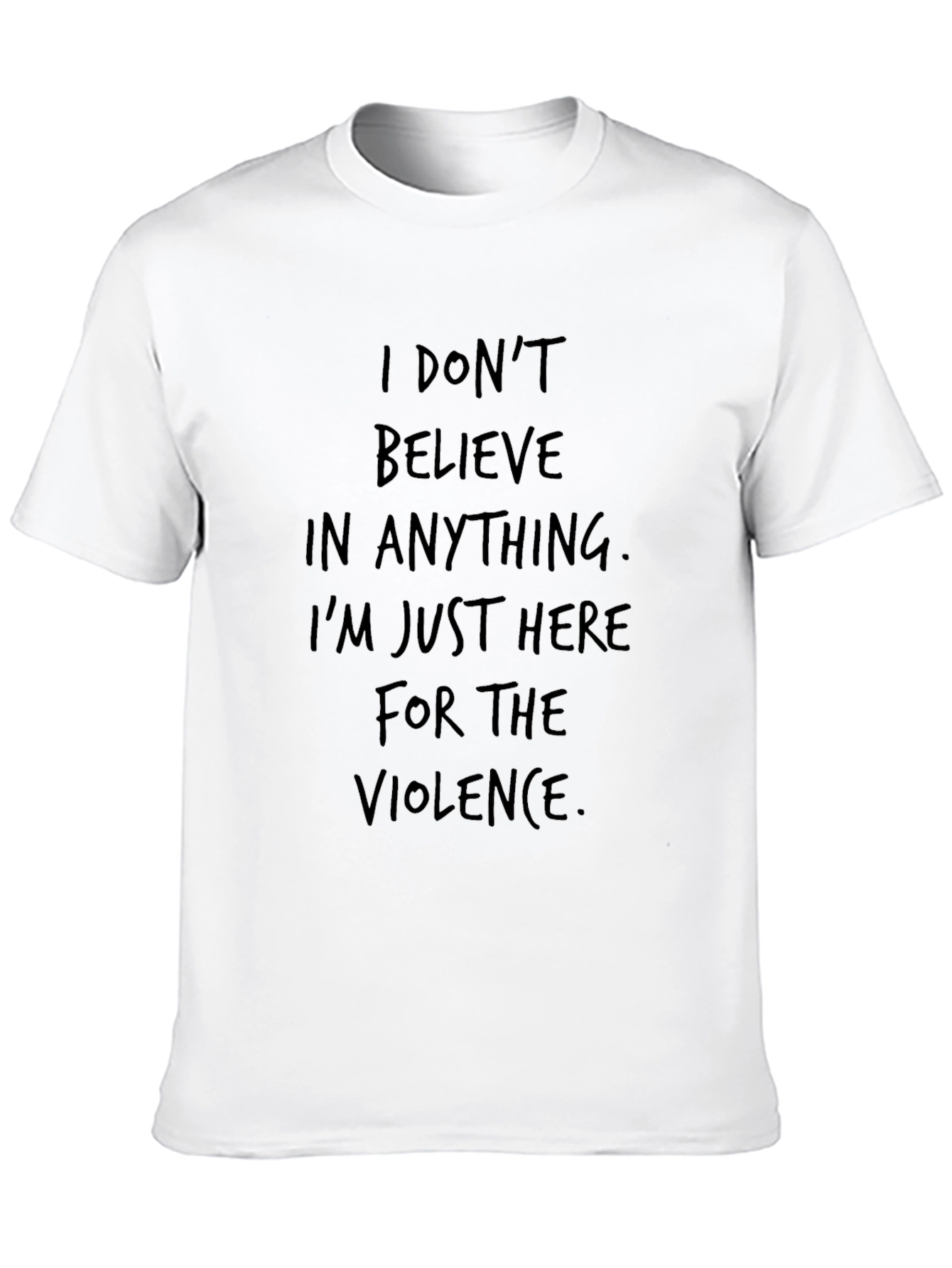 Black I Don't Believe T-Shirt - Violence Statement Tee view 10